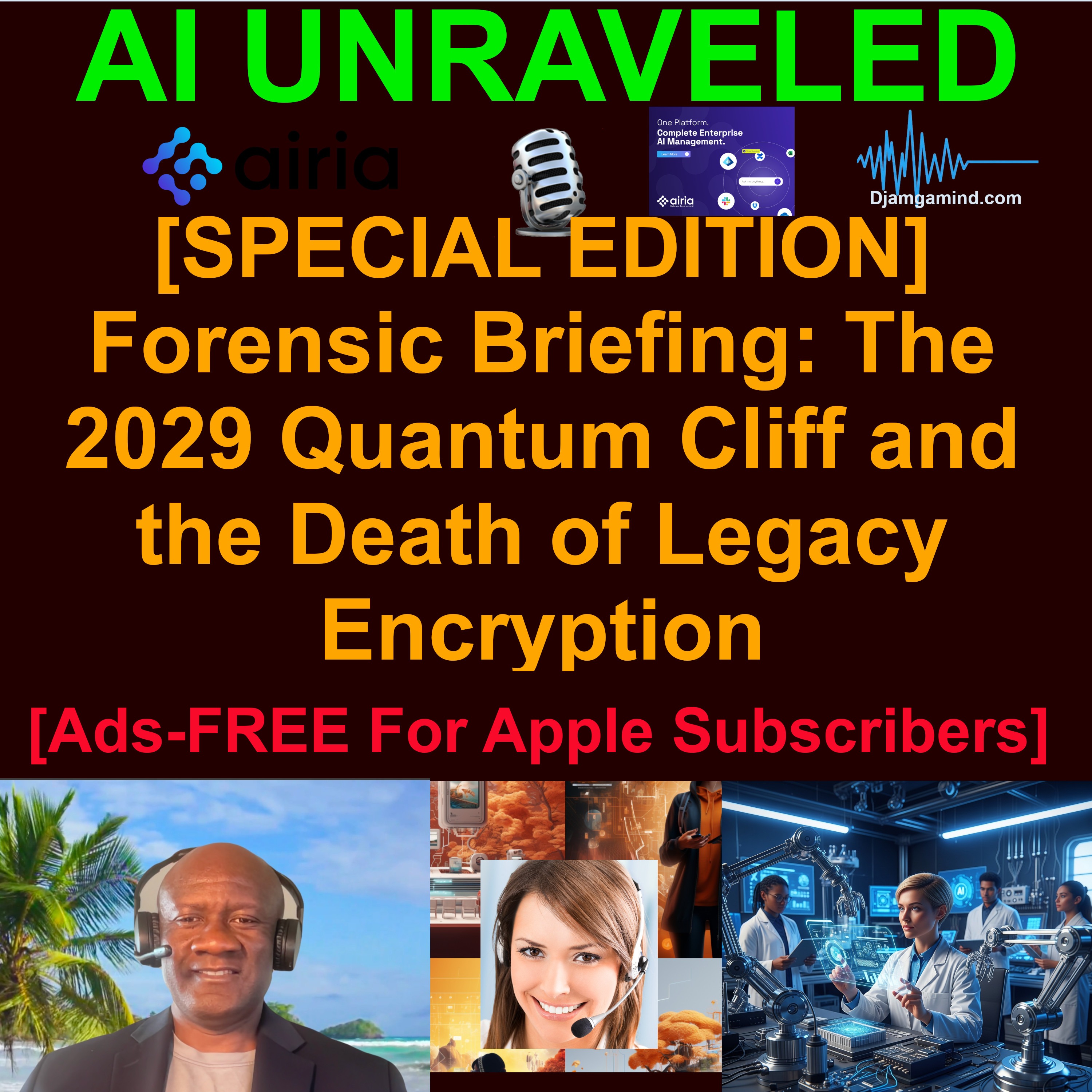 [AI UNRAVELED SPECIAL] Forensic Briefing: The 2029 Quantum Cliff and the Death of Legacy Encryption artwork