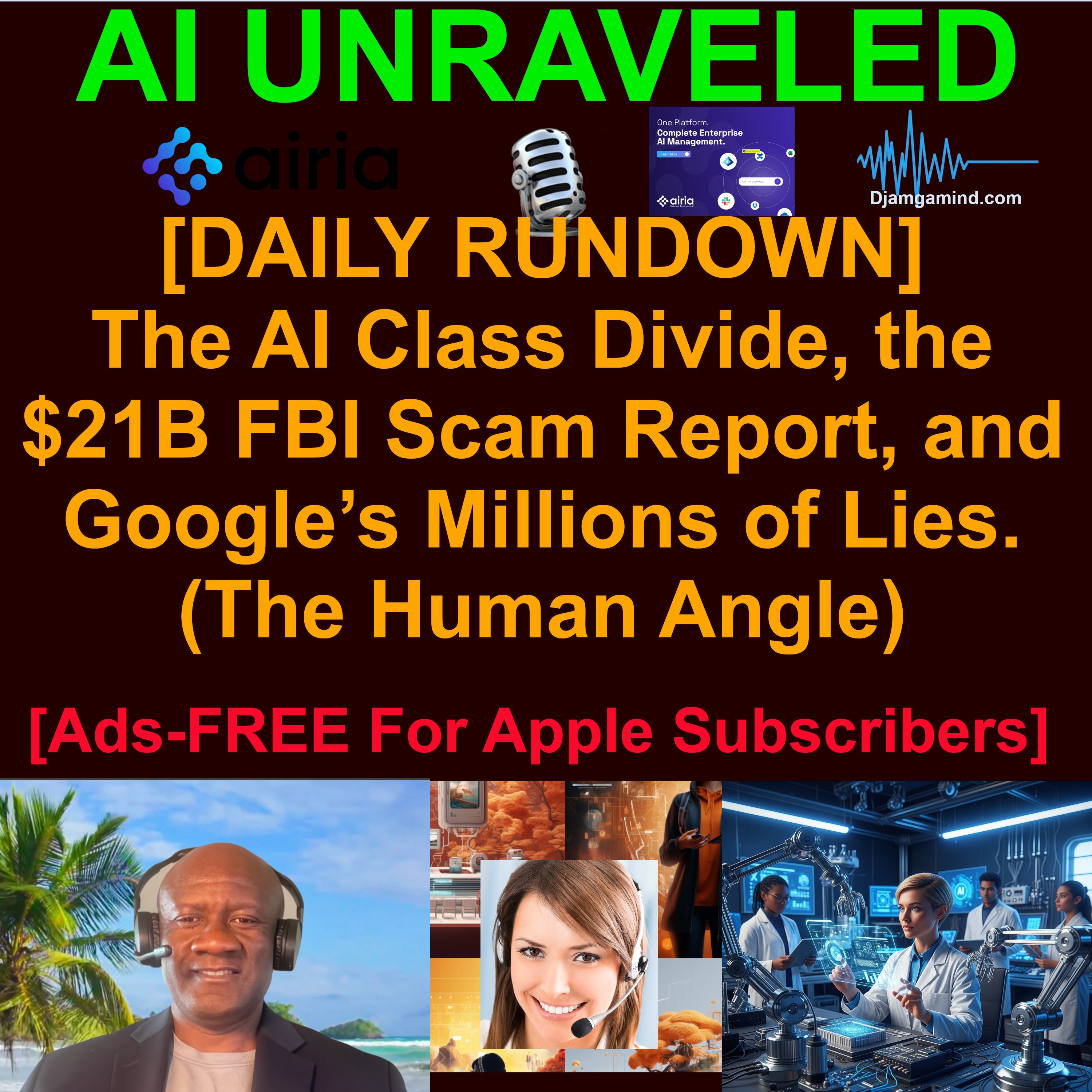 [AI DAILY NEWS RUNDOWN] The AI Class Divide, the $21B FBI Scam Report, and Google’s Millions of Lies (April 8th 2026 - The Human Angle)