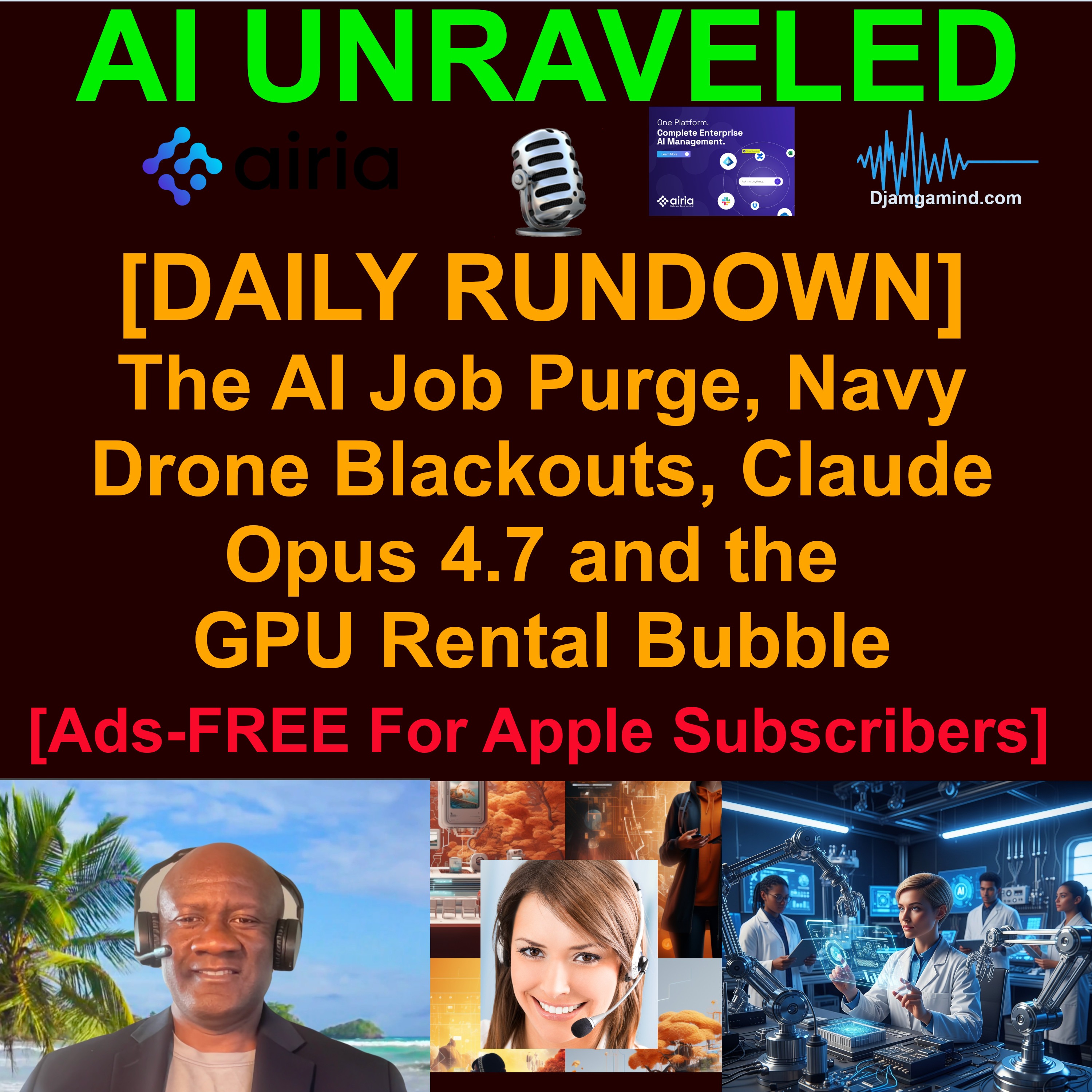 [AI DAILY NEWS RUNDOWN] The AI Job Purge, Navy Drone Blackouts, Claude Opus 4.7 and the GPU Rental Bubble (April 16th 2026) artwork