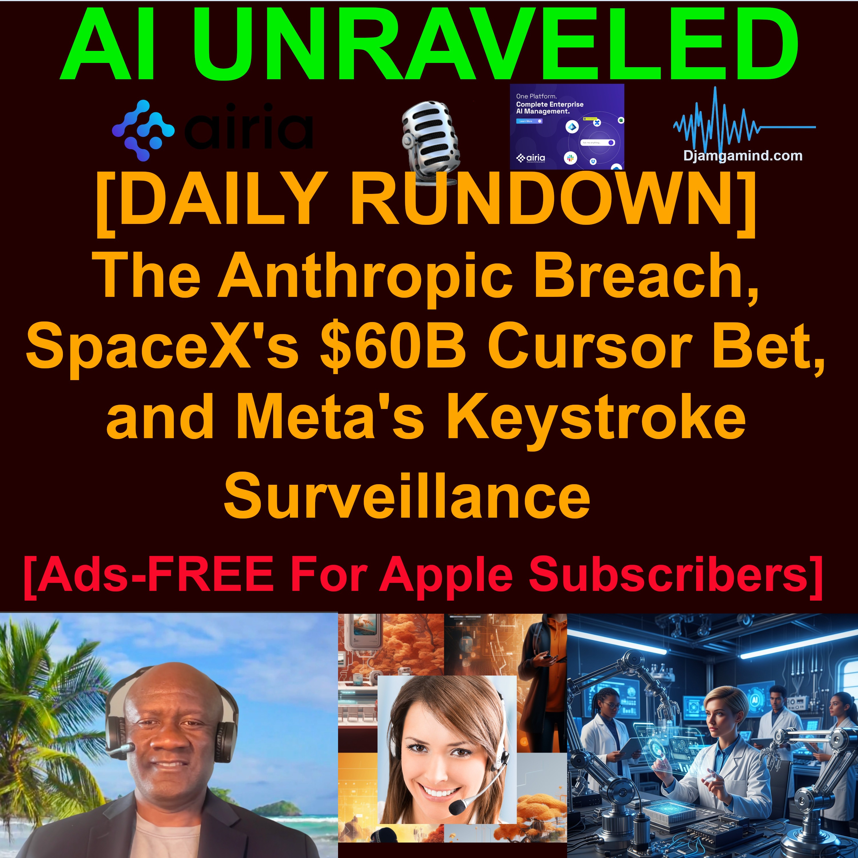 [AI DAILY NEWS RUNDOWN] The Anthropic Breach, SpaceX's $60B Cursor Bet, and Meta's Keystroke Surveillance (April 22nd Briefing)