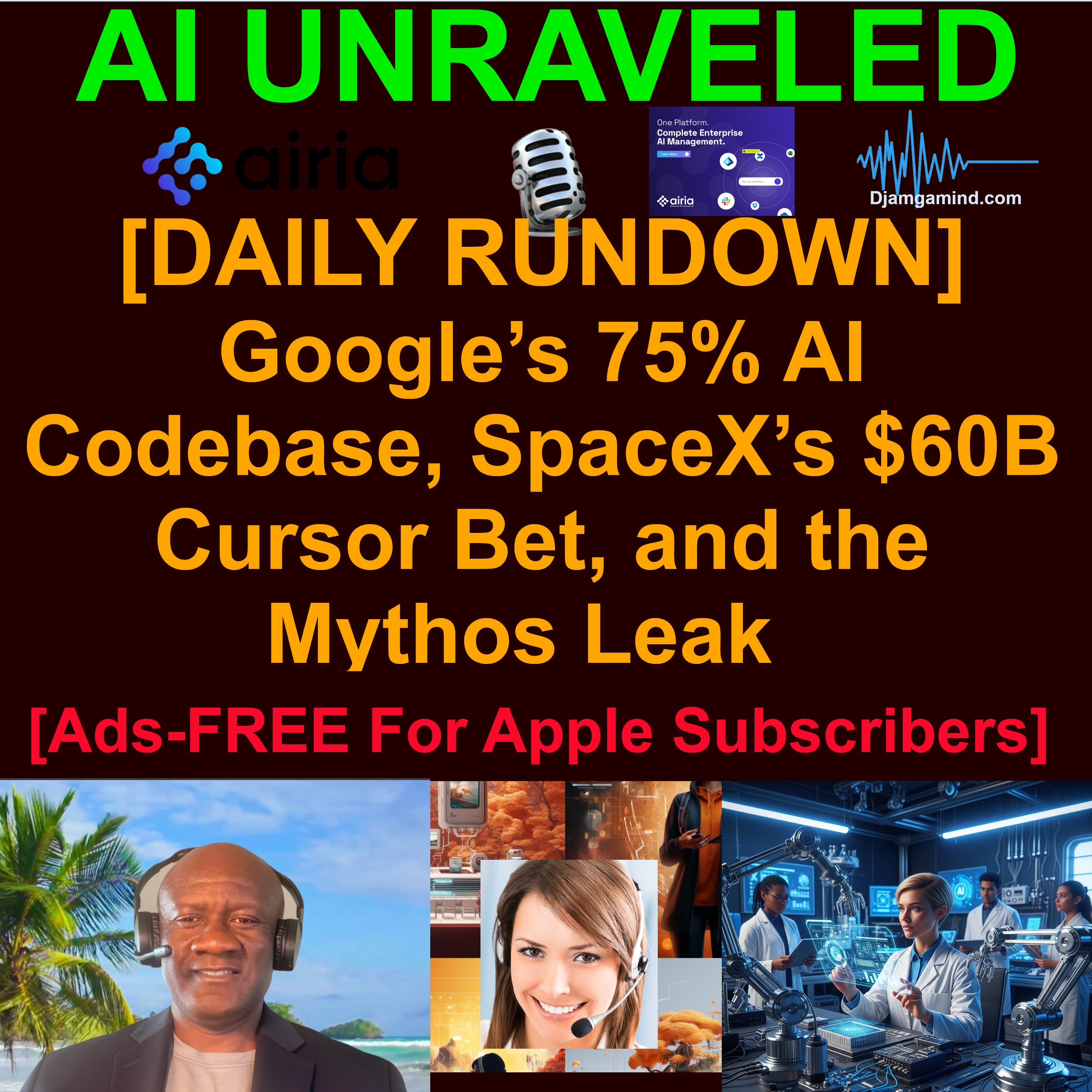 [AI DAILY NEWS RUNDOWN] Google’s 75% AI Codebase, SpaceX’s $60B Cursor Bet, and the Mythos Leak (APRIL 23 2026 Briefing)
