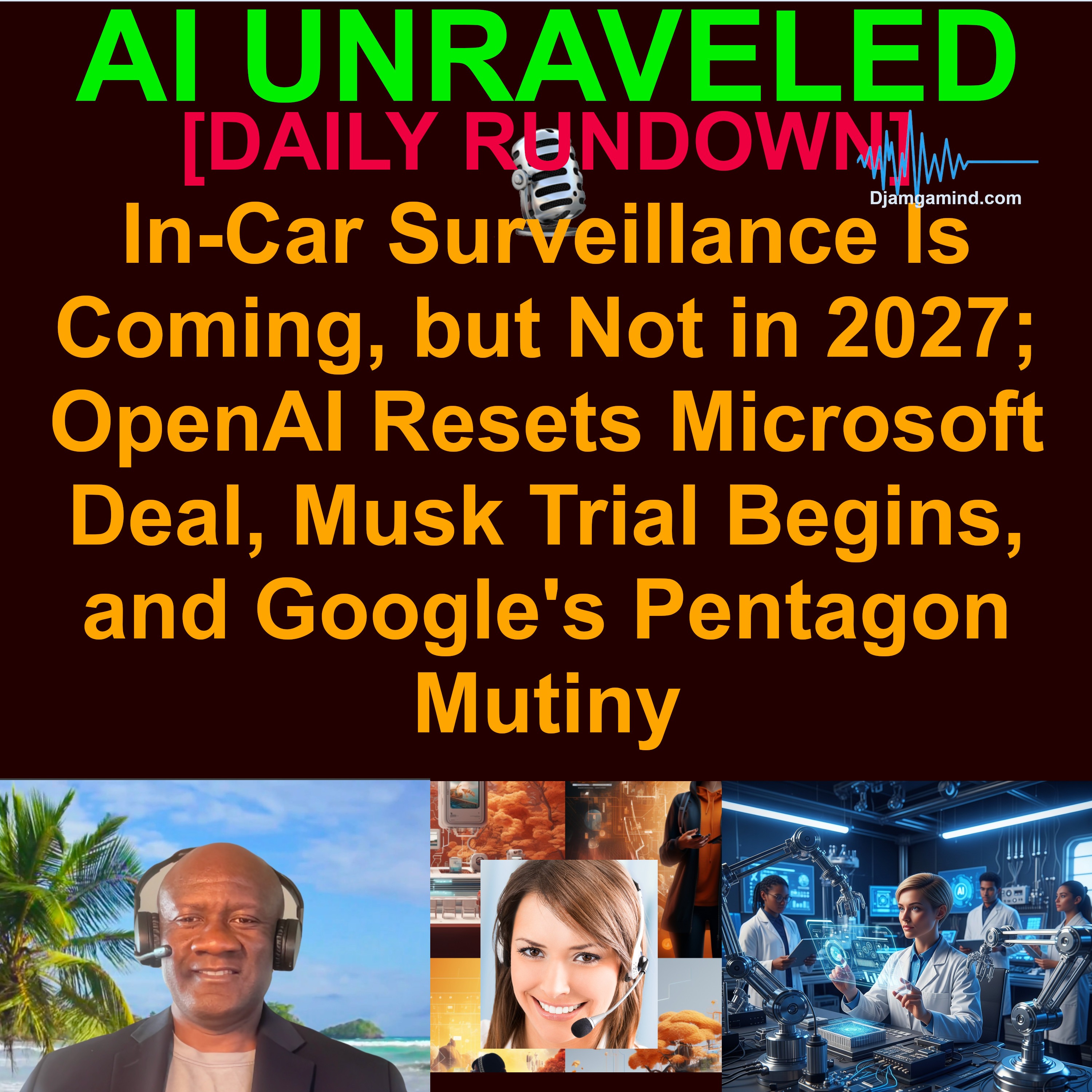 [AI DAILY NEWS RUNDOWN] In-Car Surveillance Is Coming, OpenAI Resets Microsoft Deal, Musk Trial Begins, and Google's Pentagon Mutiny (April 28th 2026)