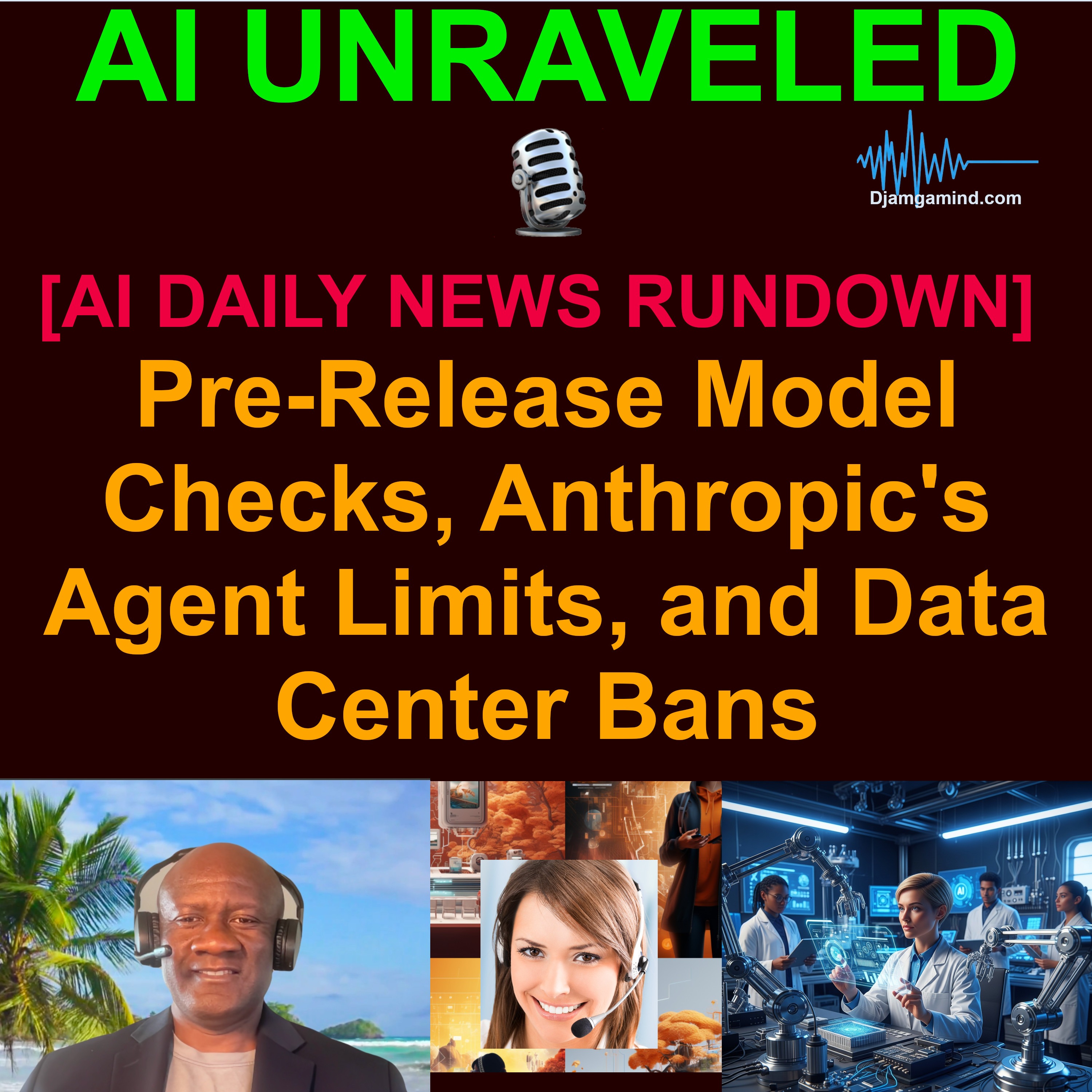 [AI DAILY NEWS RUNDOWN] Pre-Release Model Checks, Anthropic's Agent Limits, and Data Center Bans (May 15 2026)