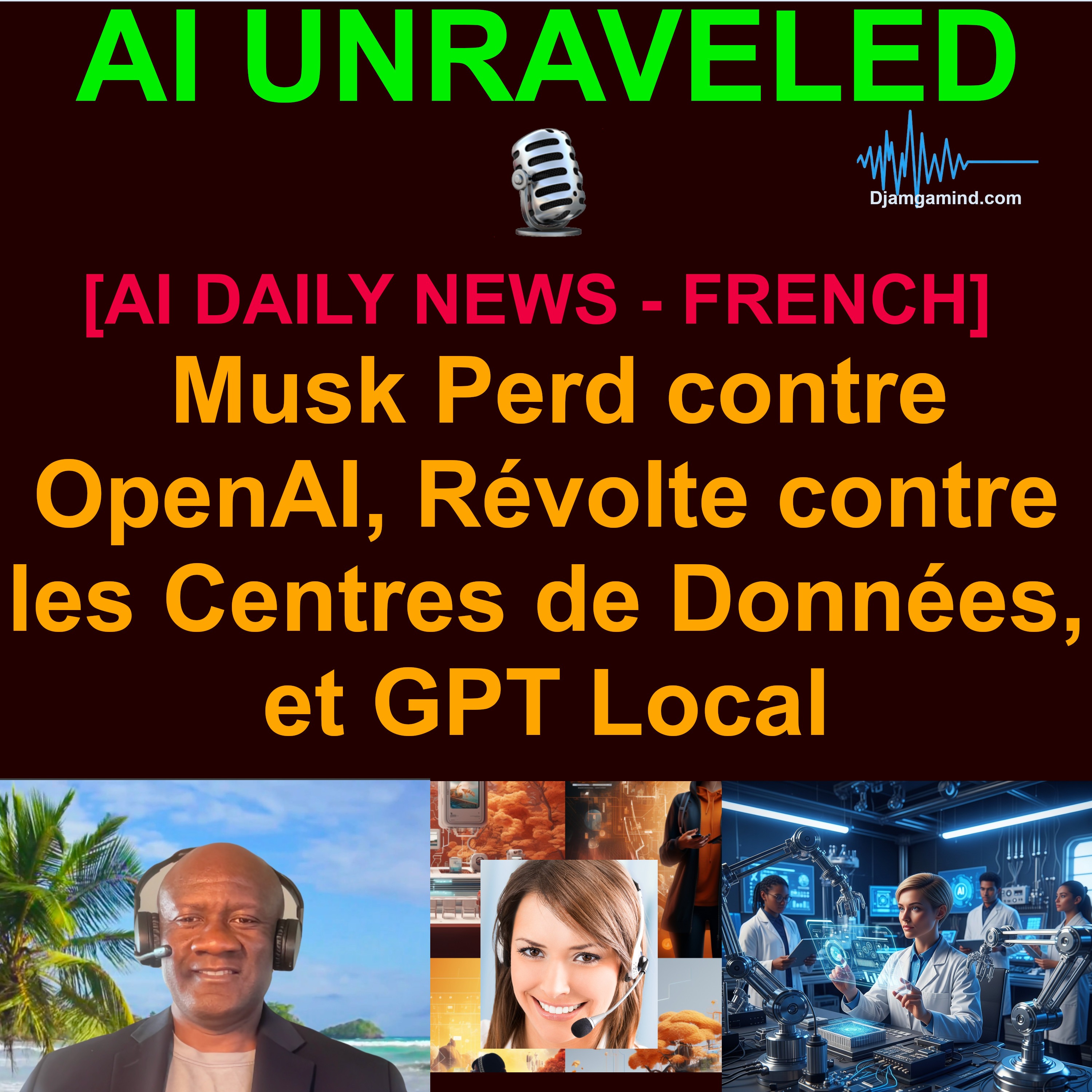 [AI WEEKLY NEWS RUNDOWN - FRENCH VERSION] Musk Perd contre OpenAI, Révolte contre les Centres de Données, et GPT Local (18 Mai 2026)