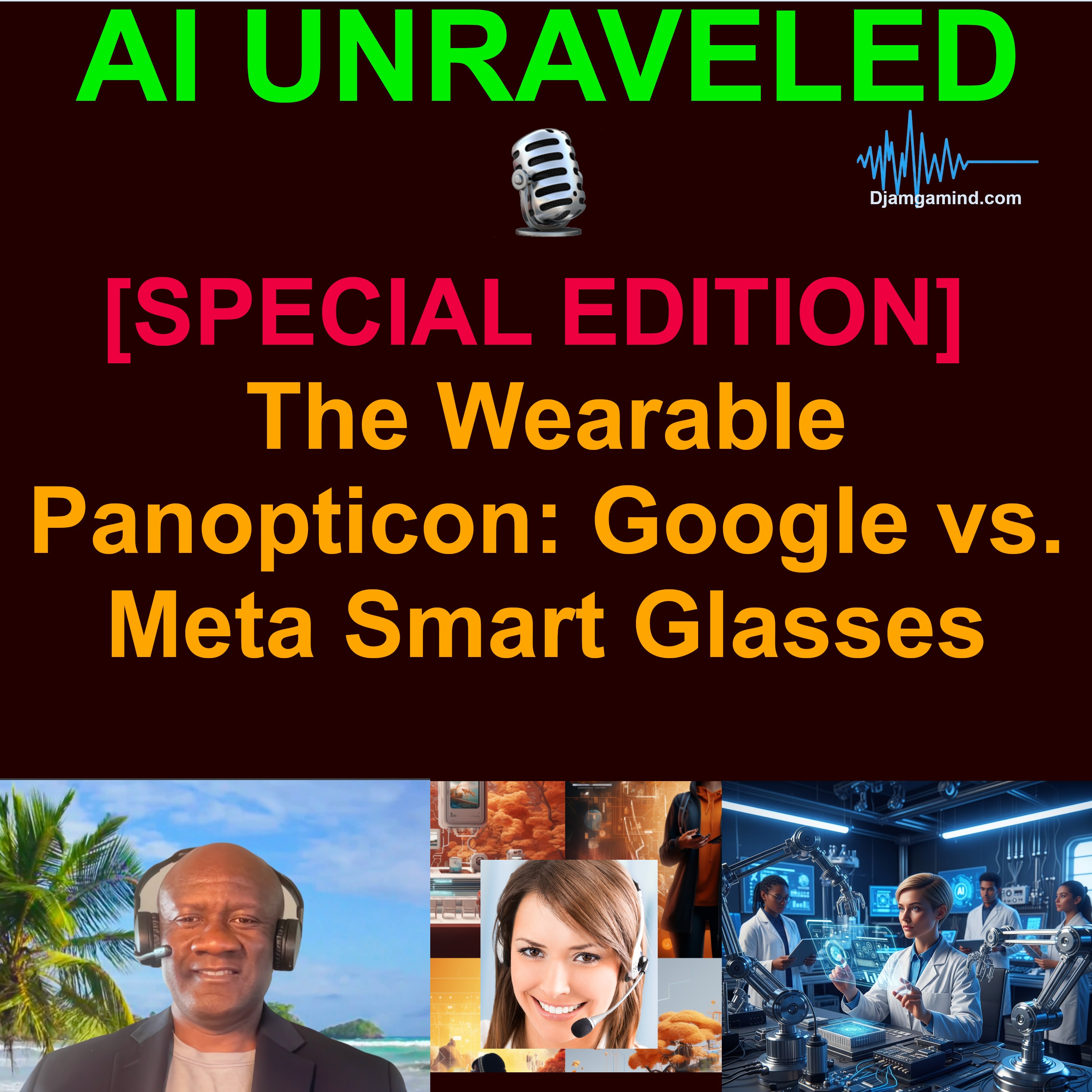 [SPECIAL EDITION]  👁️The Wearable Panopticon: Google vs. Meta Smart Glasses