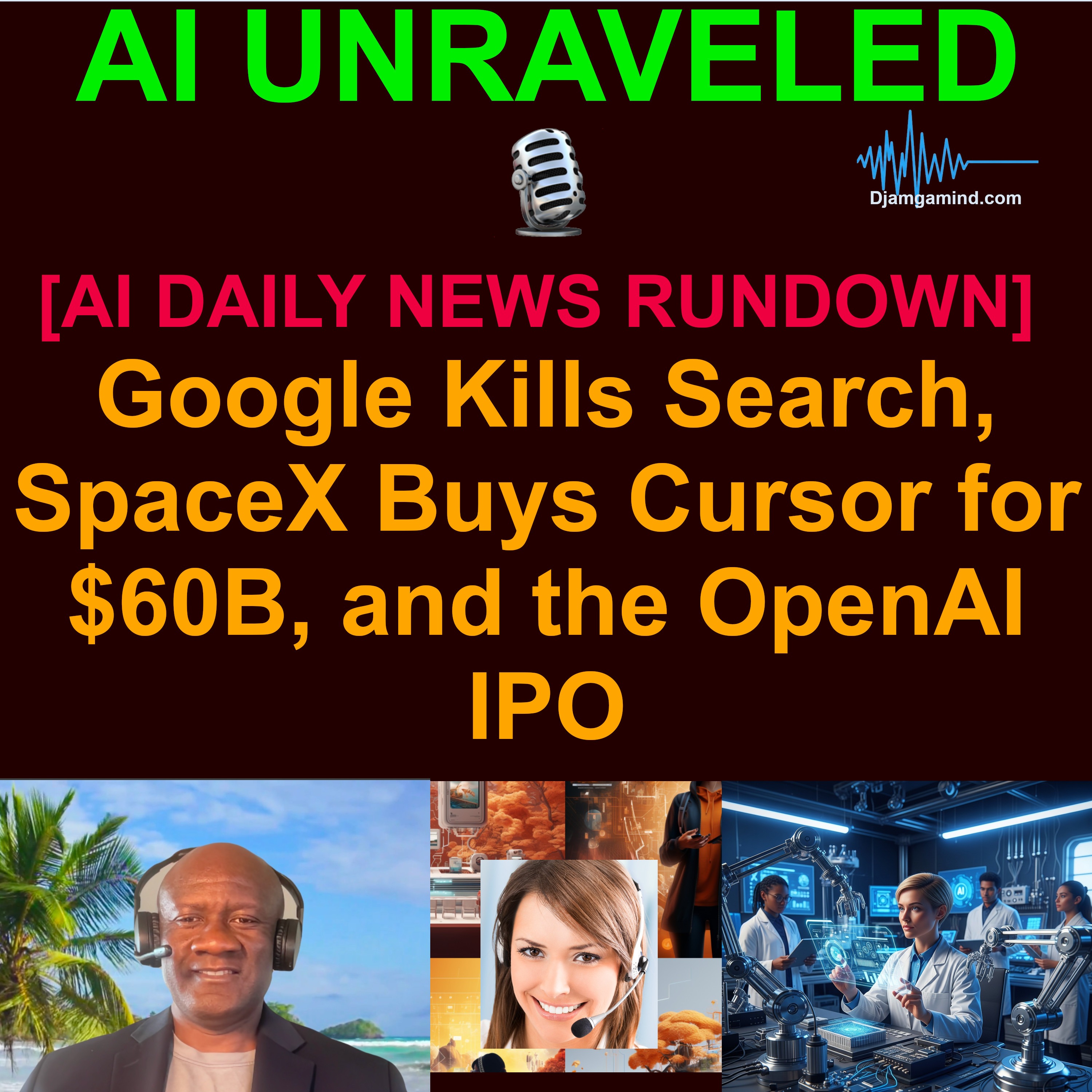 [AI DAILY NEWS RUNDOWN] Google Kills Search, SpaceX Buys Cursor for $60B, and the OpenAI IPO (May 20 2026)