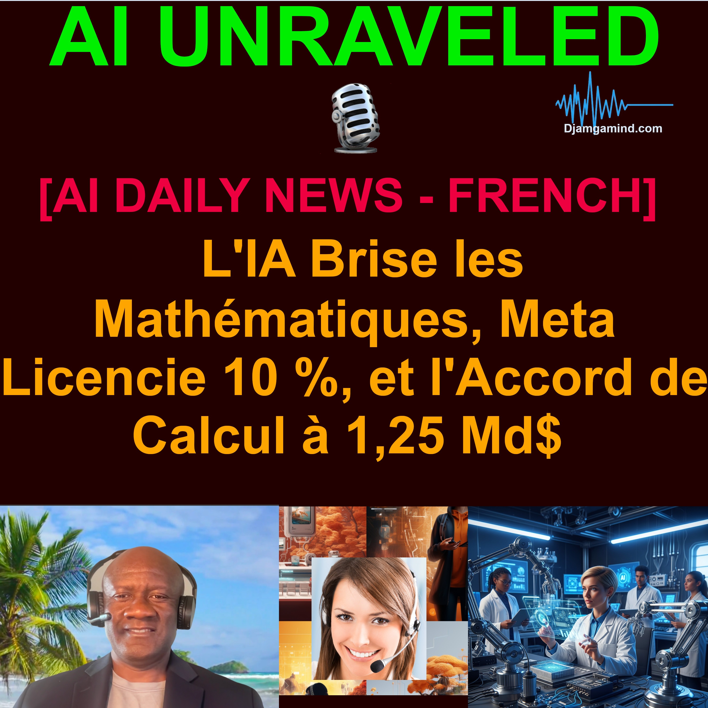[AI DAILY NEWS RUNDOWN - FRENCH] L'IA Brise les Mathématiques, Meta Licencie 10 %, et l'Accord de Calcul à 1,25 Md$ (22 Mai 2026)