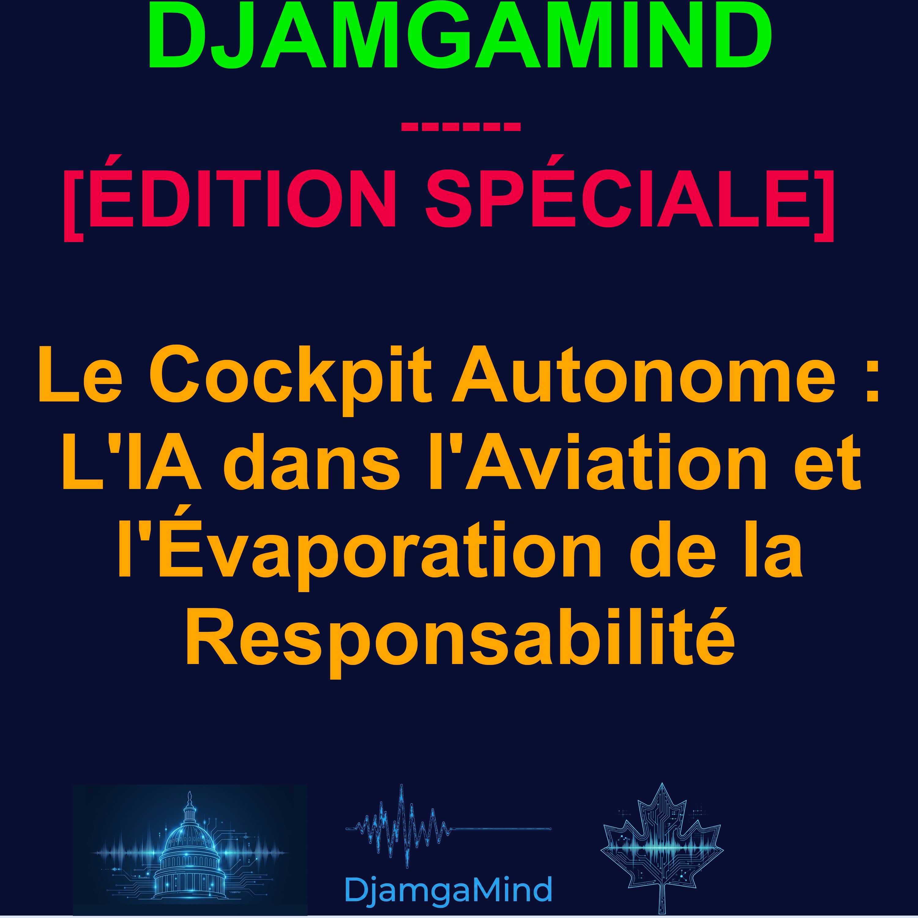 [SPECIAL EDITION - FRENCH] Le Cockpit Autonome : L'IA dans l'Aviation et l'Évaporation de la Responsabilité