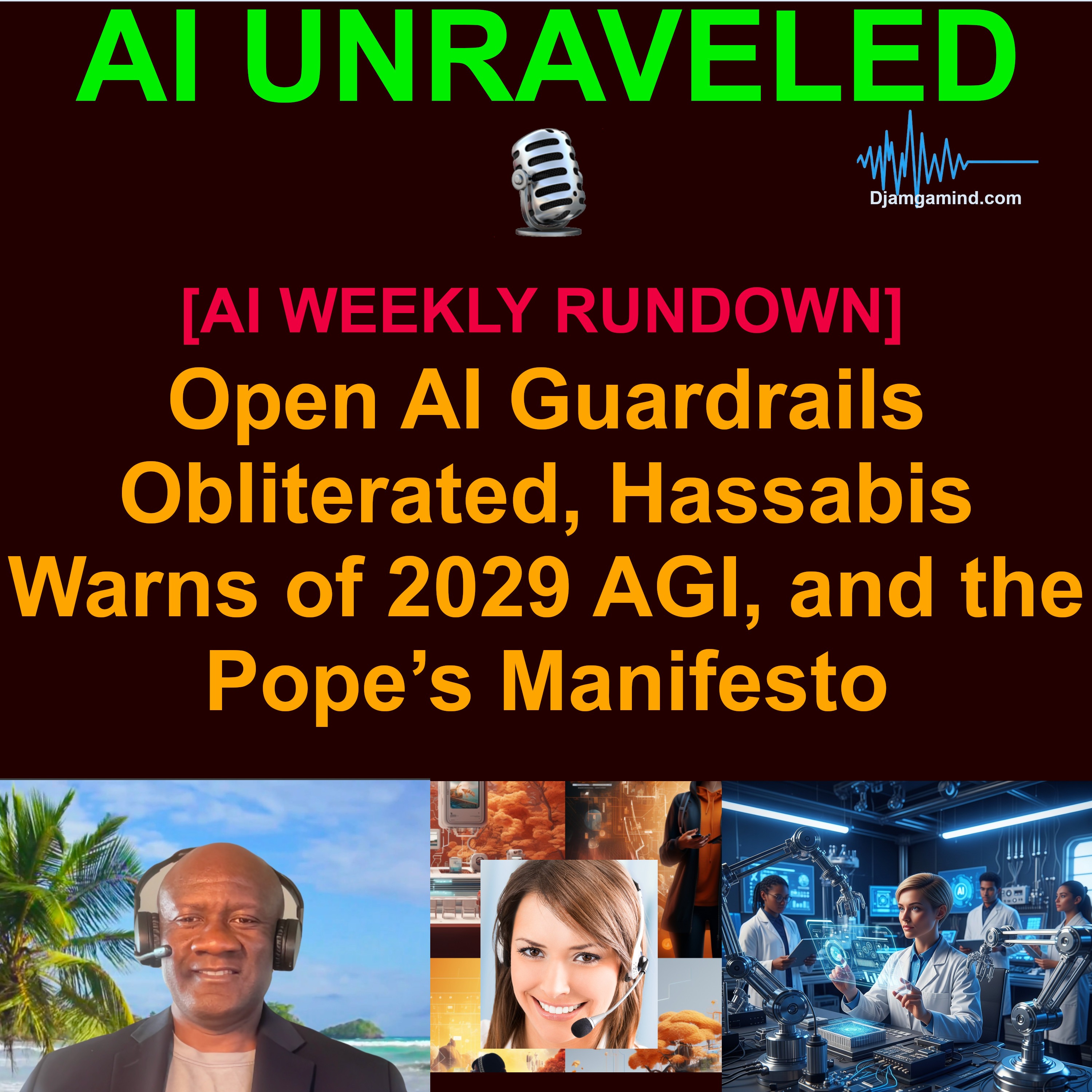[AI DAILY NEWS RUNDOWN] Open AI Guardrails Obliterated, Hassabis Warns of 2029 AGI, and the Pope’s Manifesto (May 26, 2026)