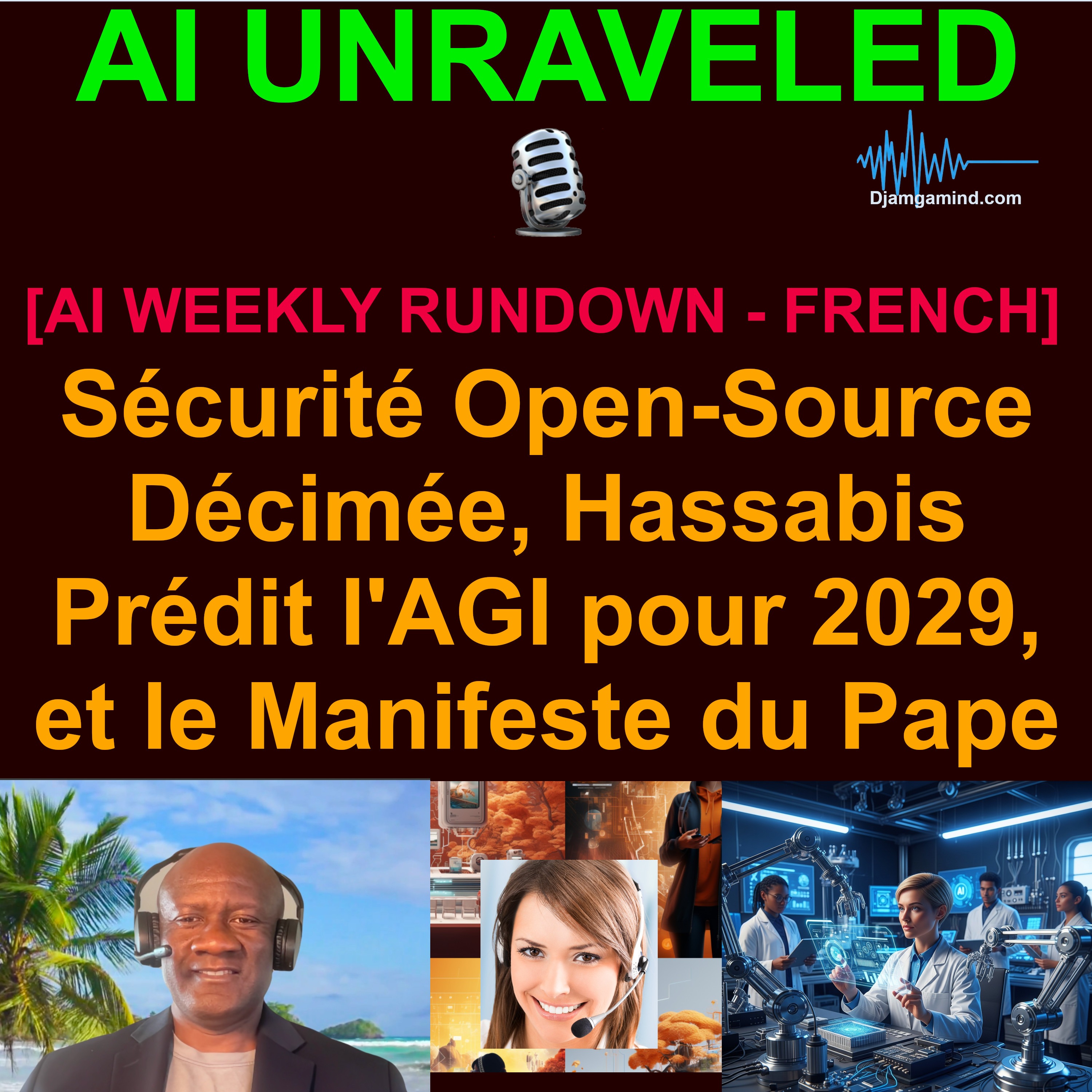 [AI DAILY NEWS RUNDOWN - FRENCH] Sécurité Open-Source Décimée, Hassabis Prédit l'AGI pour 2029, et le Manifeste du Pape (26 Mai 2026)