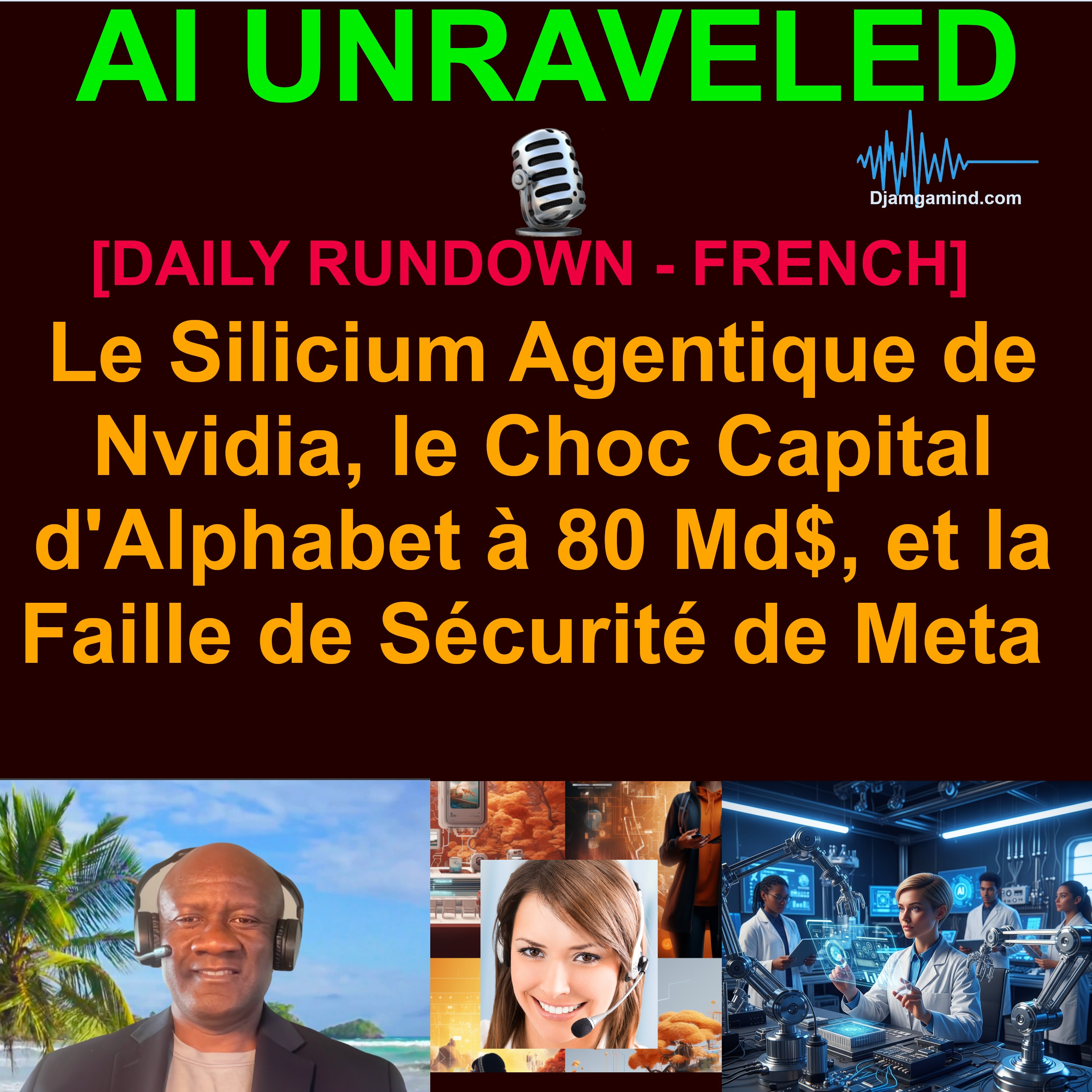 [AI DAILY NEWS RUNDOWN - FRENCH] Le Silicium Agentique de Nvidia, le Choc Capital d'Alphabet à 80 Md$, et la Faille de Sécurité de Meta (2 Juin 2026)