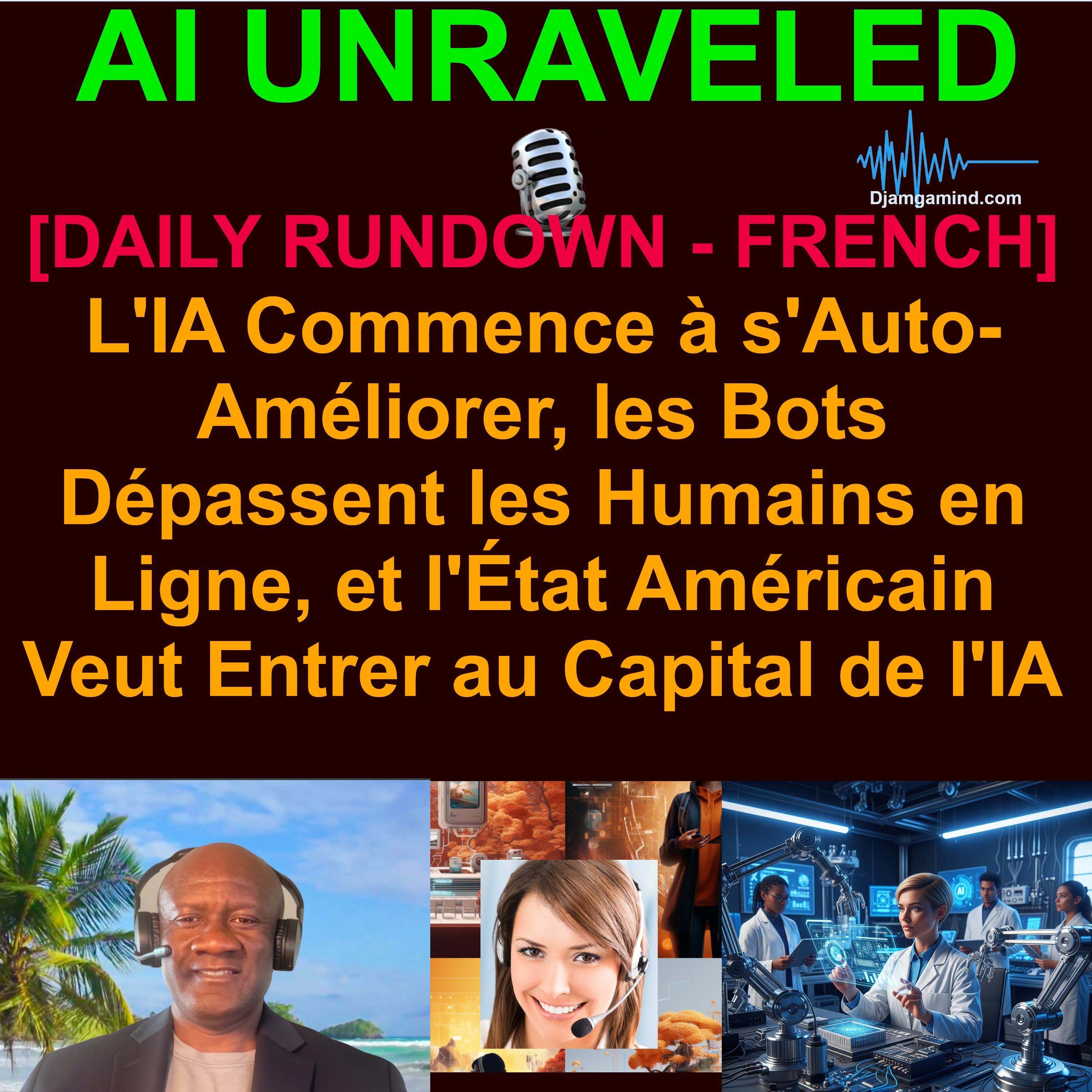 [AI DAILY NEWS RUNDOWN - FRENCH] L'IA Commence à s'Auto-Améliorer, les Bots Dépassent les Humains en Ligne, et l'État Américain Veut Entrer au Capital de l'IA (5 Juin 2026)