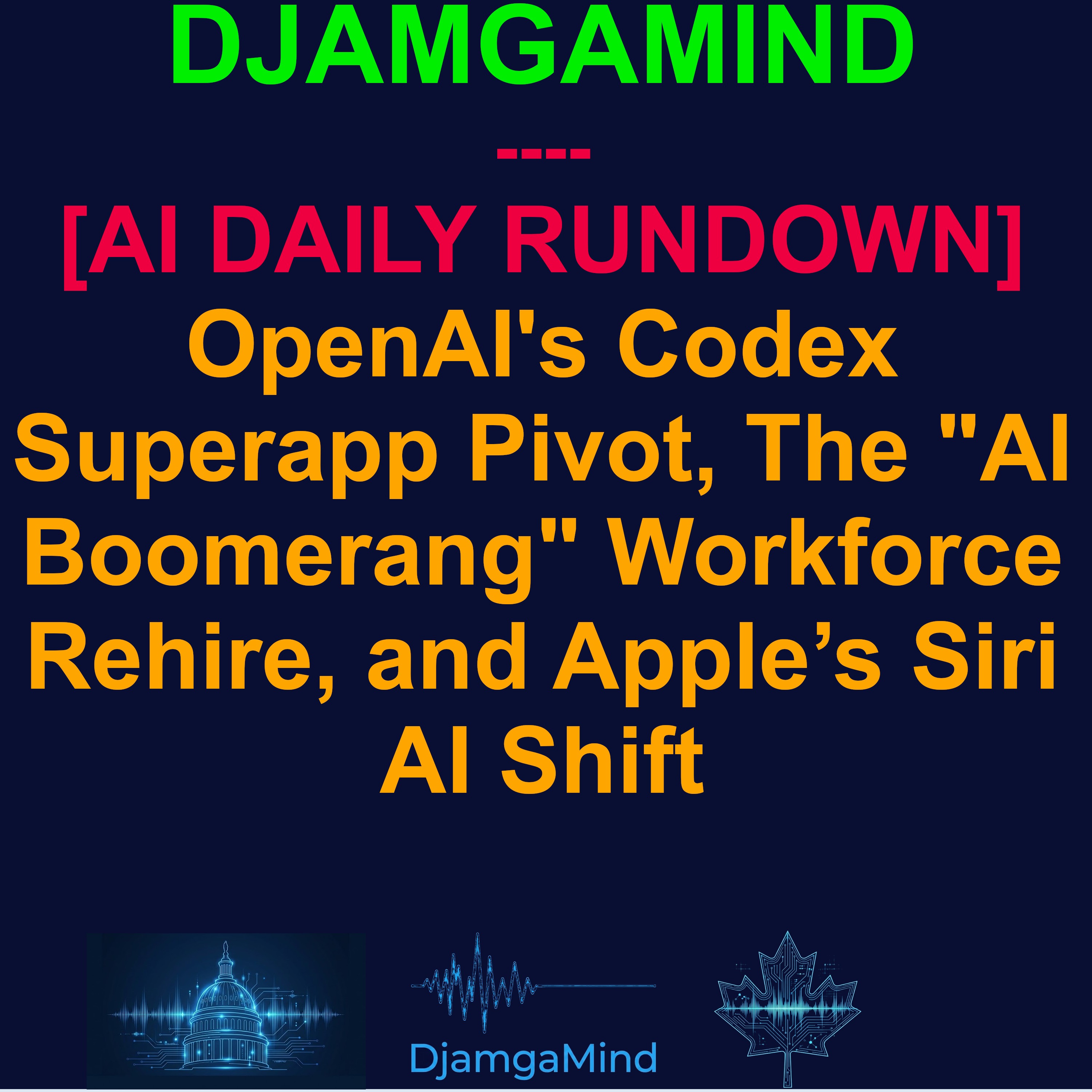 [AI DAILY NEWS RUNDOWN] OpenAI's Codex Superapp Pivot, The "AI Boomerang" Workforce Rehire, and Apple’s Siri AI Shift (June 8, 2026)