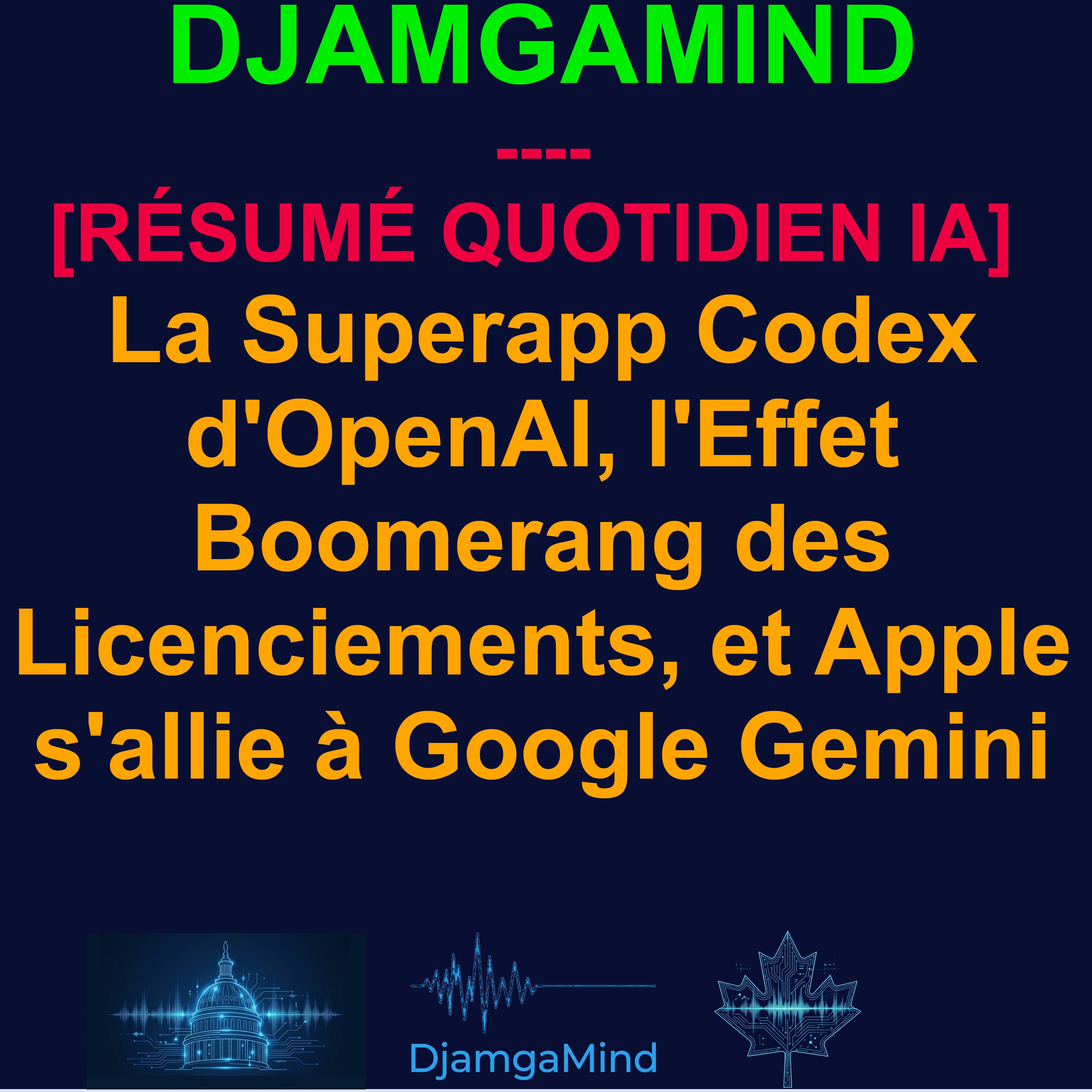 [AI DAILY NEWS RUNDOWN - FRENCH] La Superapp Codex d'OpenAI, l'Effet Boomerang des Licenciements, et Apple s'allie à Google Gemini (8 Juin 2026)