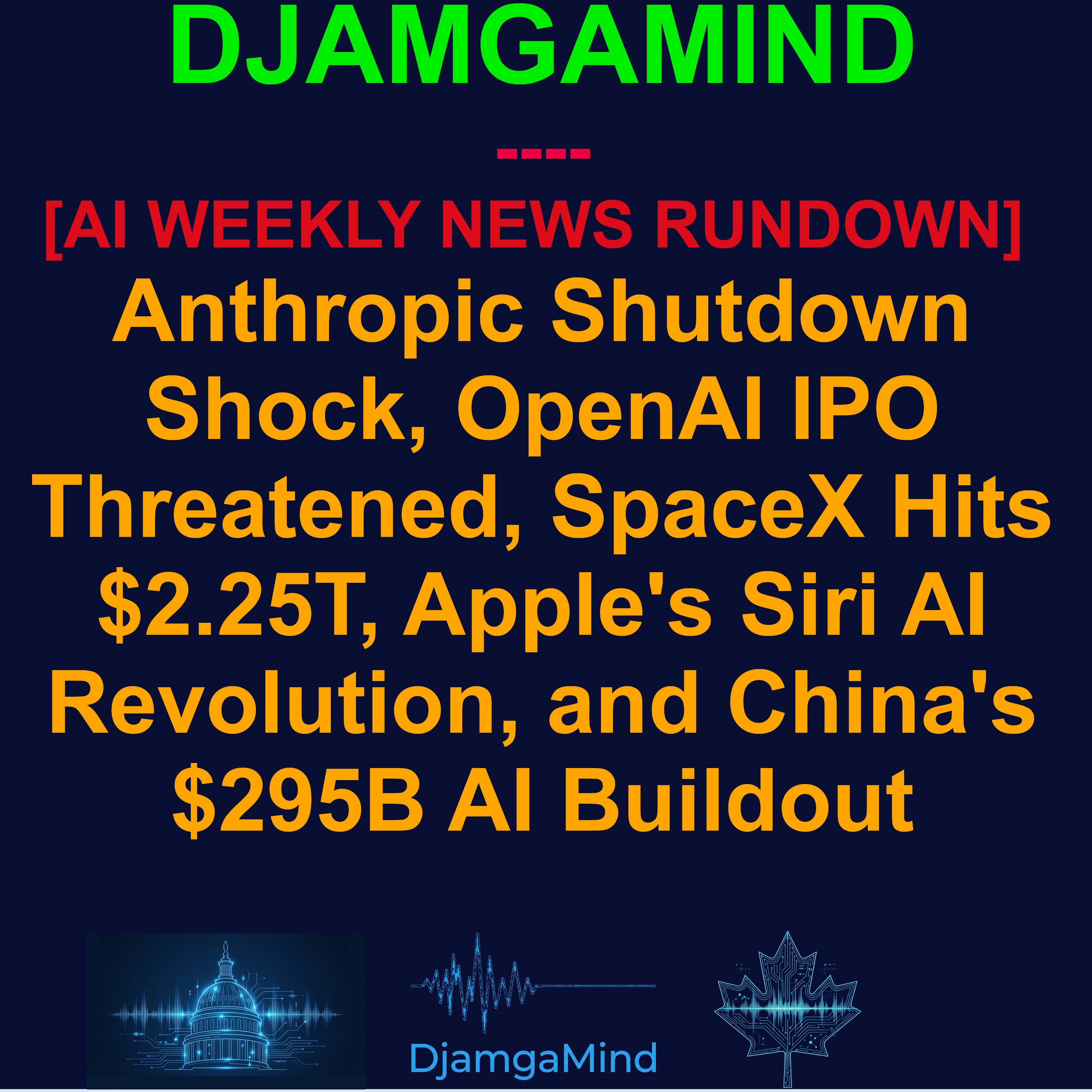 [AI WEEKLY NEWS RUNDOWN] Anthropic Shutdown Shock, OpenAI IPO Threatened, SpaceX Hits $2.25T, Apple's Siri AI Revolution, and China's $295B AI Buildout | June 7-14, 2026 artwork