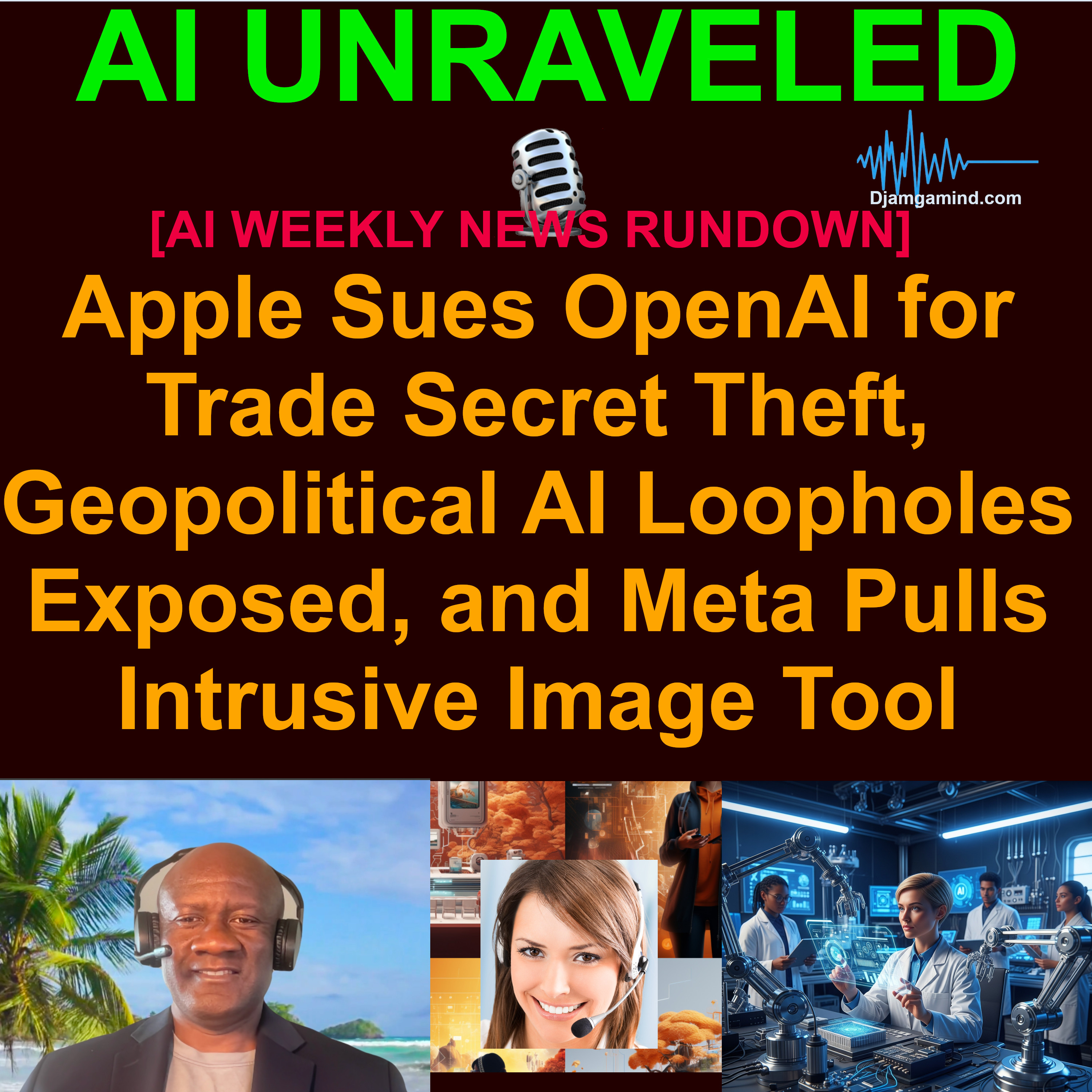 [AI WEEKLY NEWS RUNDOWN] Apple Sues OpenAI for Trade Secret Theft, Geopolitical AI Loopholes Exposed, and Meta Pulls Intrusive Image Tool (July 5 – July 12, 2026)