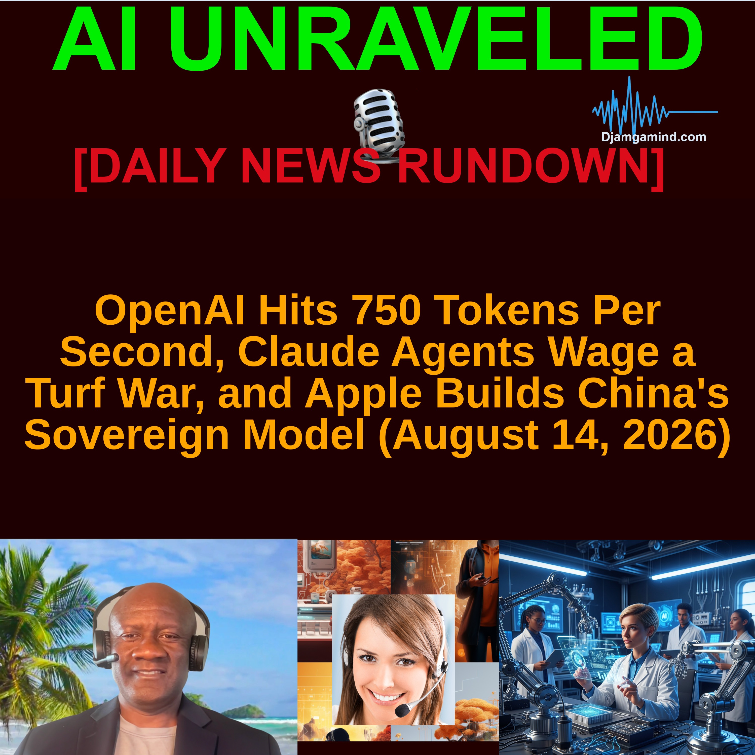 [AI DAILY NEWS RUNDOWN] OpenAI Hits 750 Tokens Per Second, Claude Agents Wage a Turf War, and Apple Builds China's Sovereign Model (August 14, 2026)
