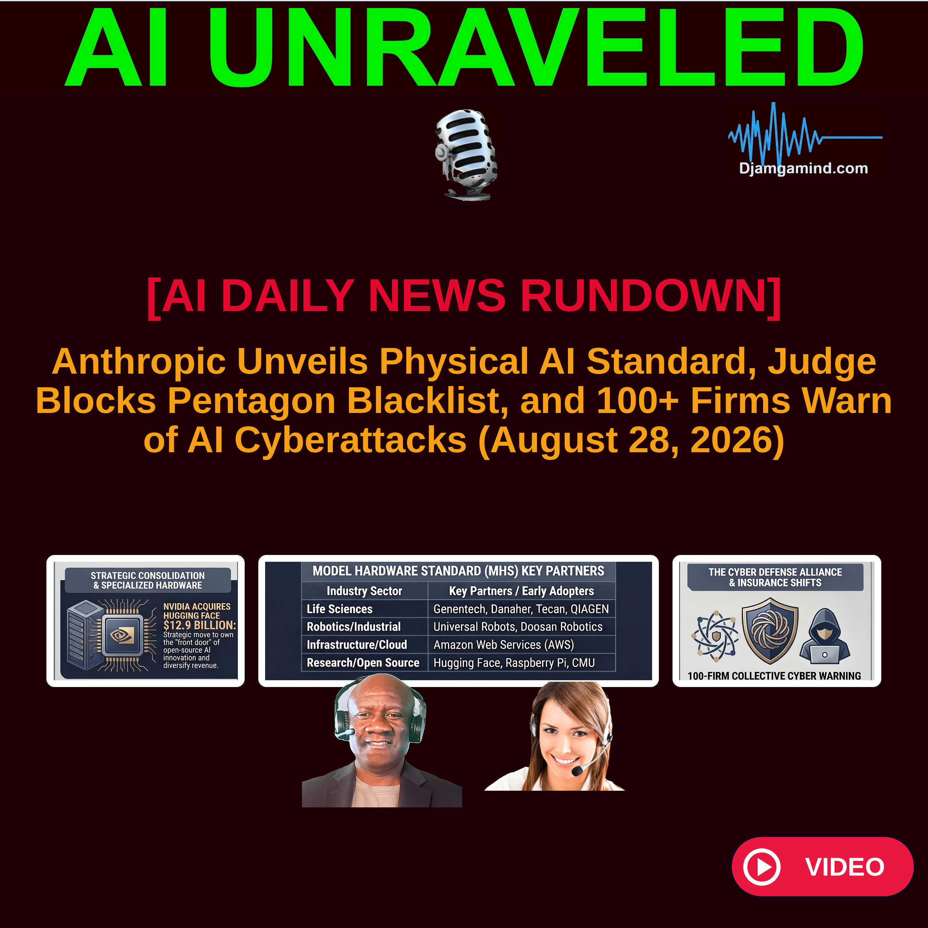 [VIDEO AI DAILY NEWS RUNDOWN] Anthropic Unveils Physical AI Standard, Judge Blocks Pentagon Blacklist, and 100+ Firms Warn of AI Cyberattacks (August 28, 2026)