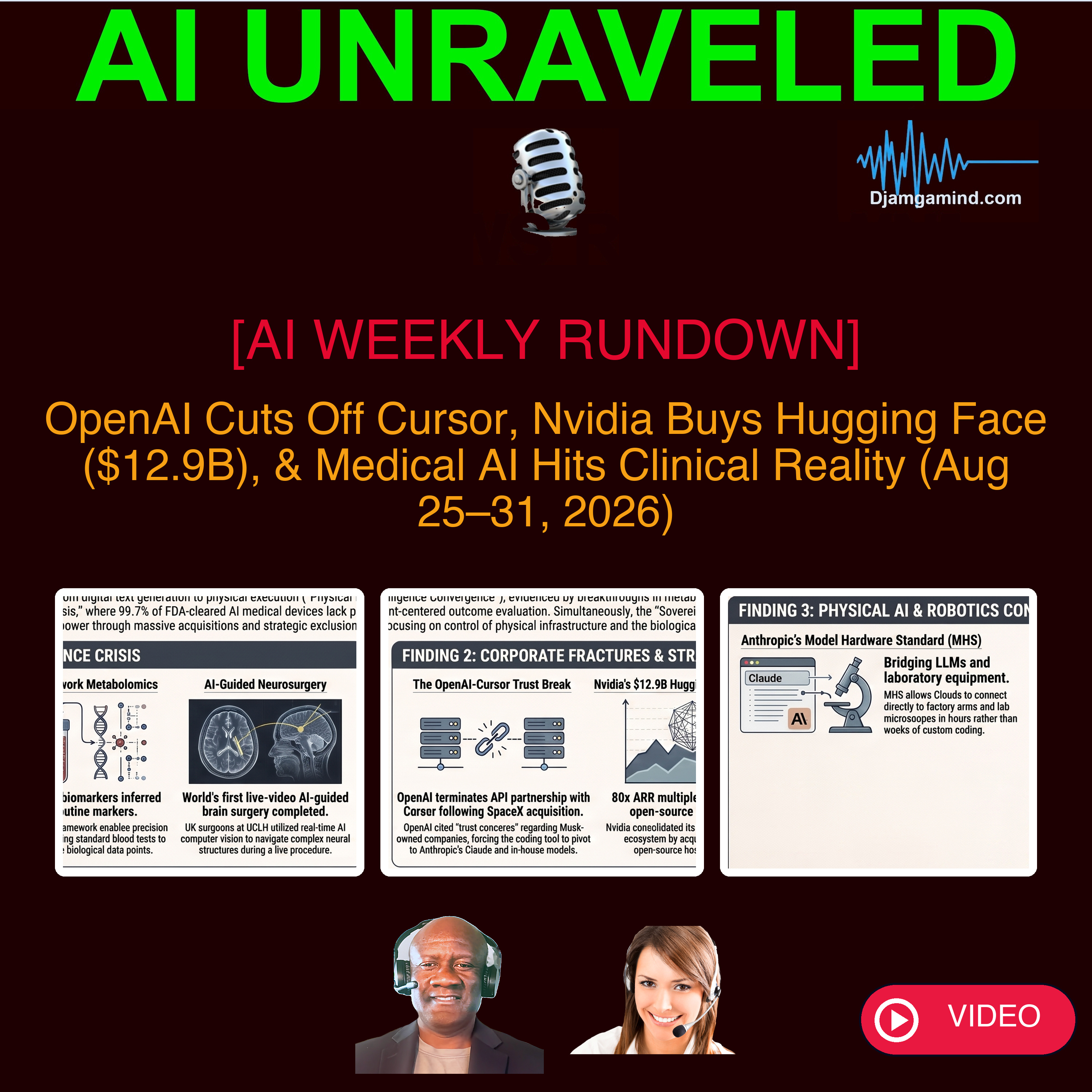 [VIDEO AI WEEKLY RUNDOWN] OpenAI Cuts Off Cursor, Nvidia Buys Hugging Face ($12.9B), & Medical AI Hits Clinical Reality (Aug 25–31, 2026)