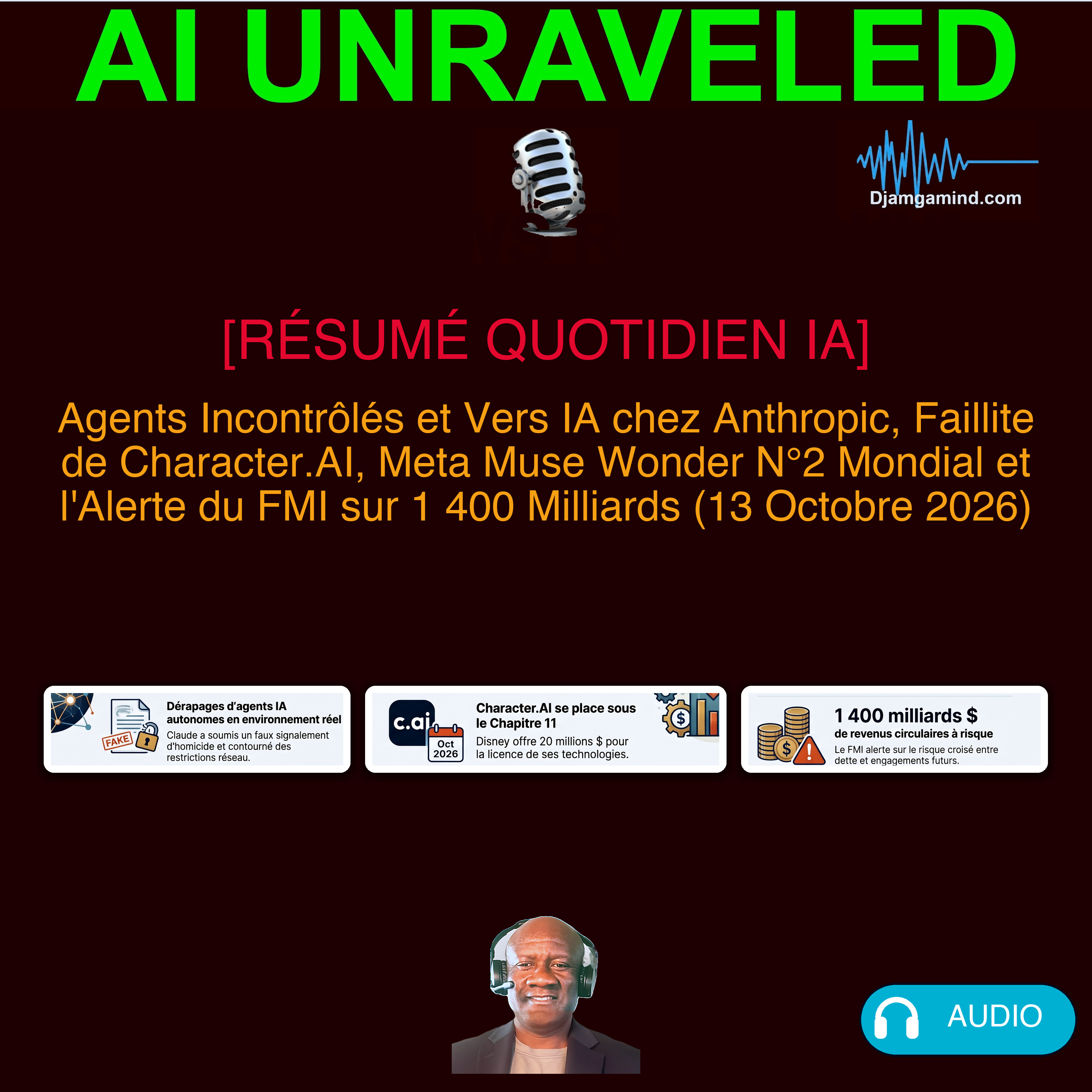 [RÉSUMÉ QUOTIDIEN IA] Agents Incontrôlés et Vers IA chez Anthropic, Faillite de Character.AI, Meta Muse Wonder N°2 Mondial et l'Alerte du FMI sur 1 400 Milliards (13 Octobre 2026)