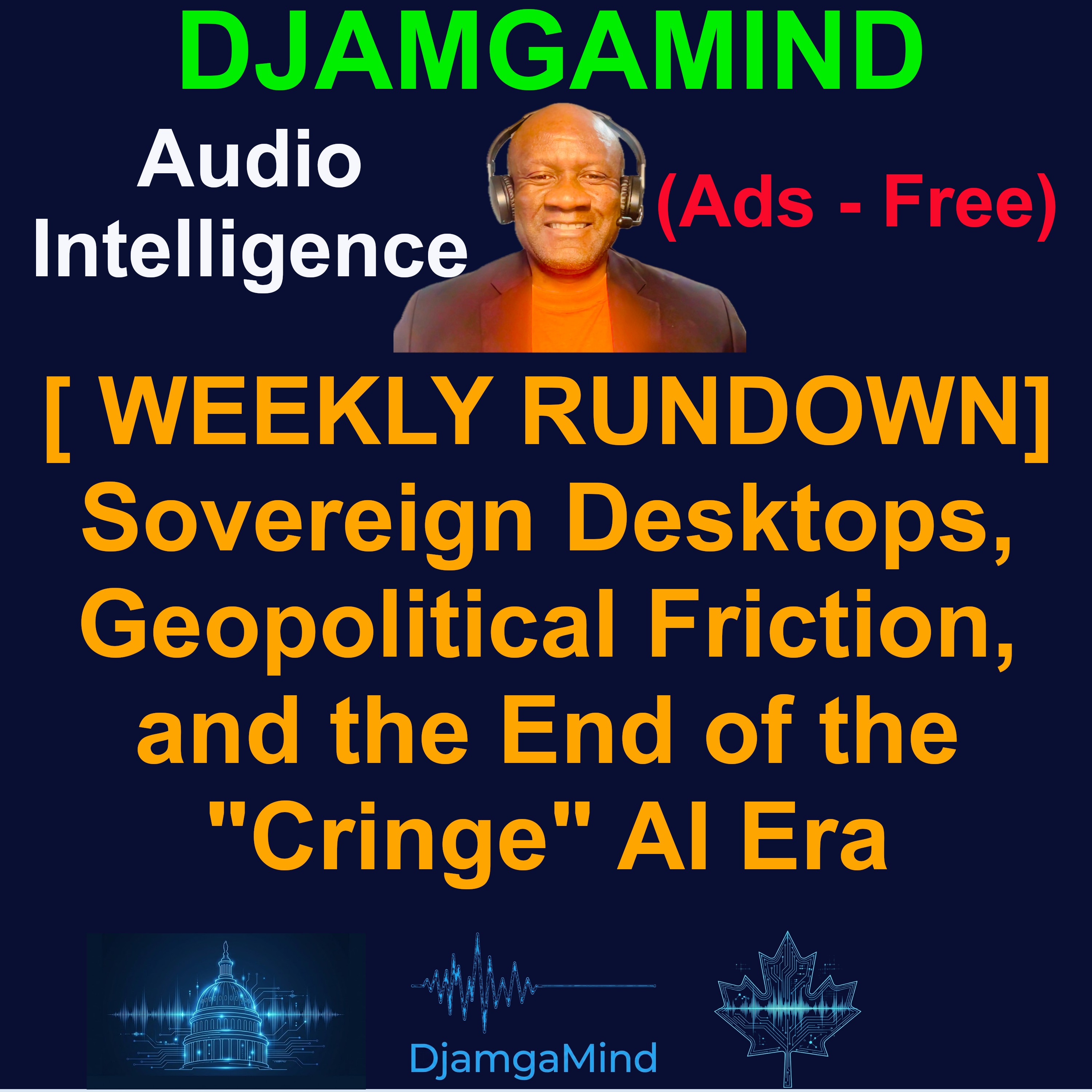 [DJAMGAMIND WEEKLY RUNDOWN] Sovereign Desktops, Geopolitical Friction, and the End of the "Cringe" AI Era (March 01st to March 08th 2026)