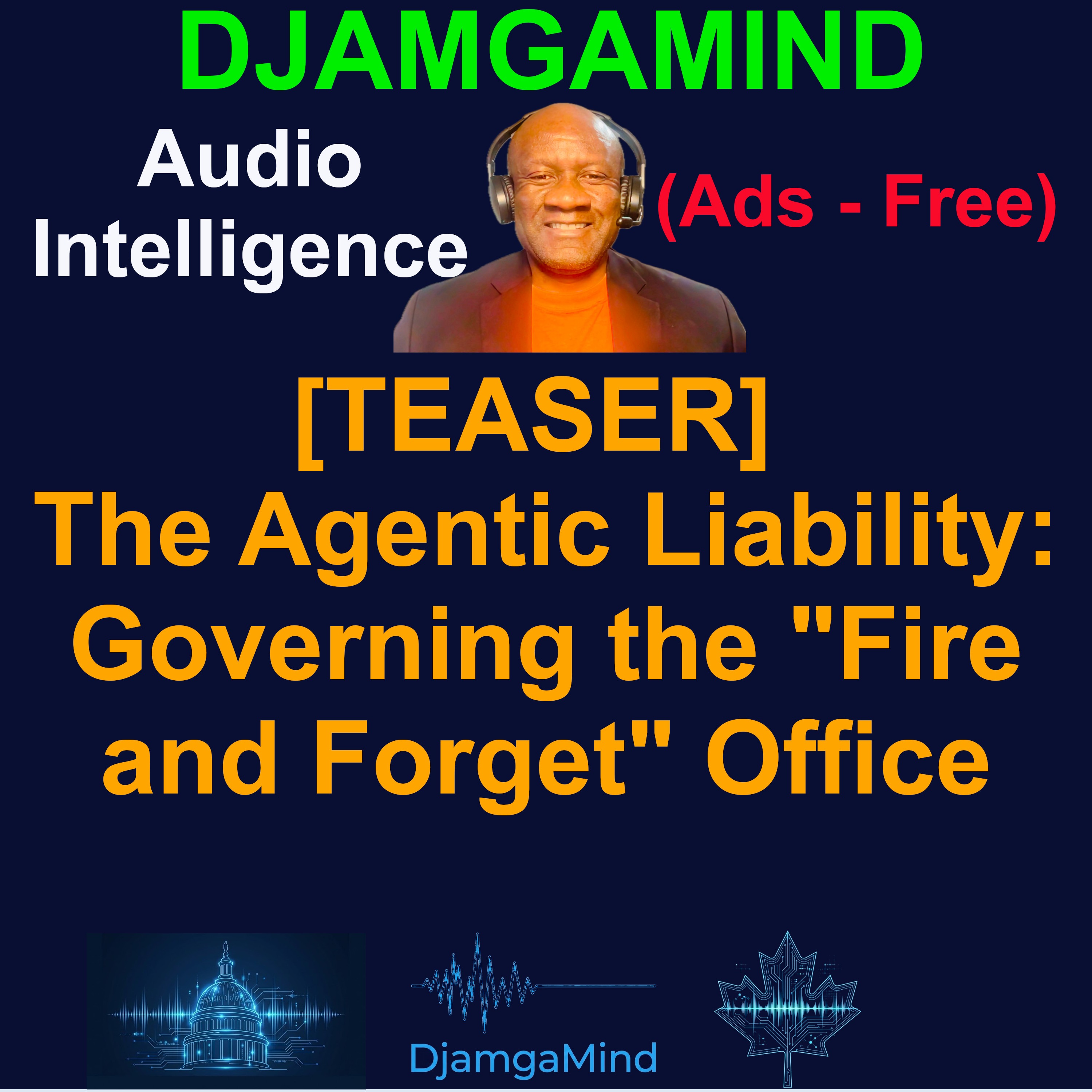 [TEASER]  The Agentic Liability: Governing the "Fire and Forget" Office - Strategic Imperatives for the Delegated AI Era
