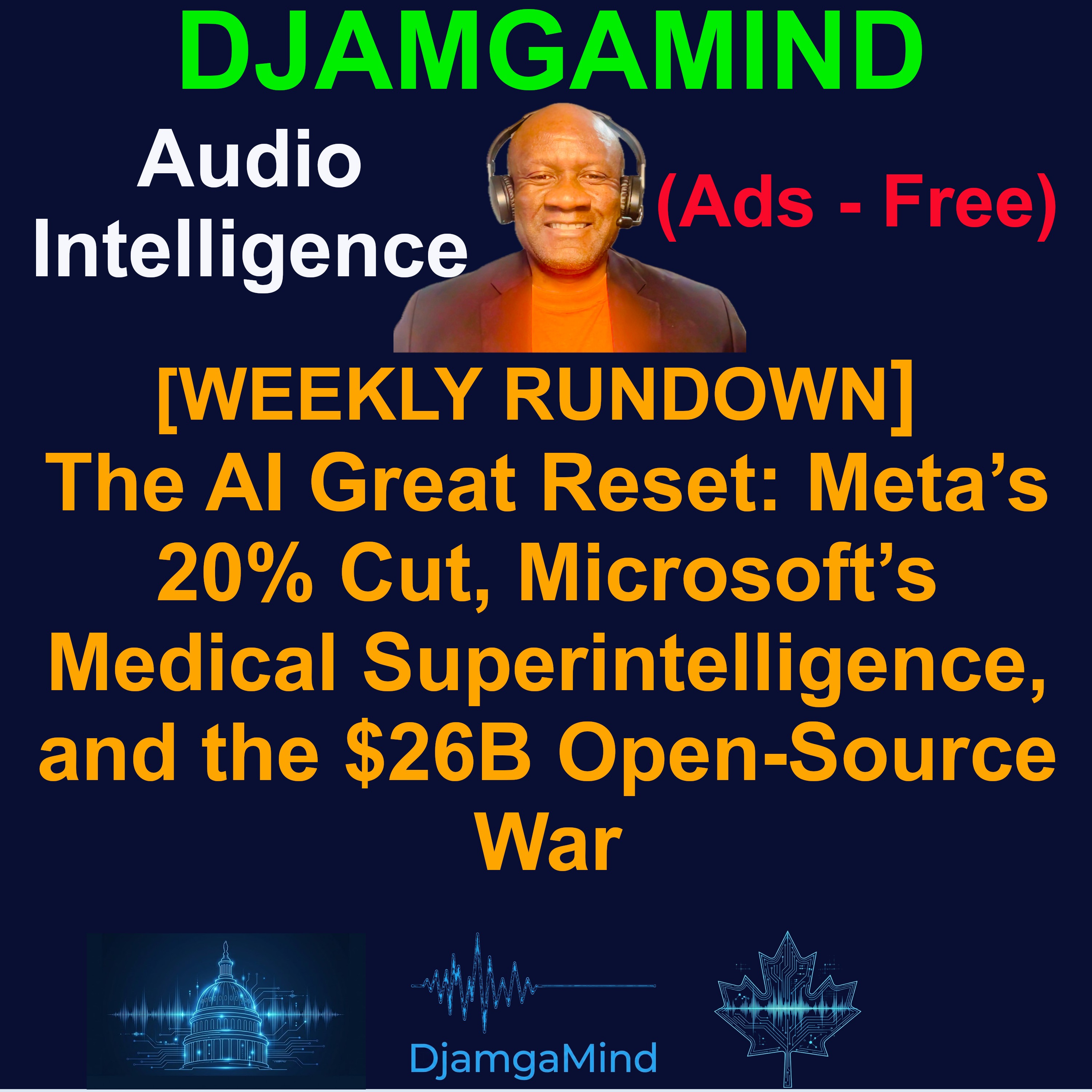 [DJAMGAMIND WEEKLY RUNDOWN] The AI Great Reset: Meta’s 20% Cut, Microsoft’s Medical Superintelligence, and the $26B Open-Source War (March 08th to March 15th 2026)
