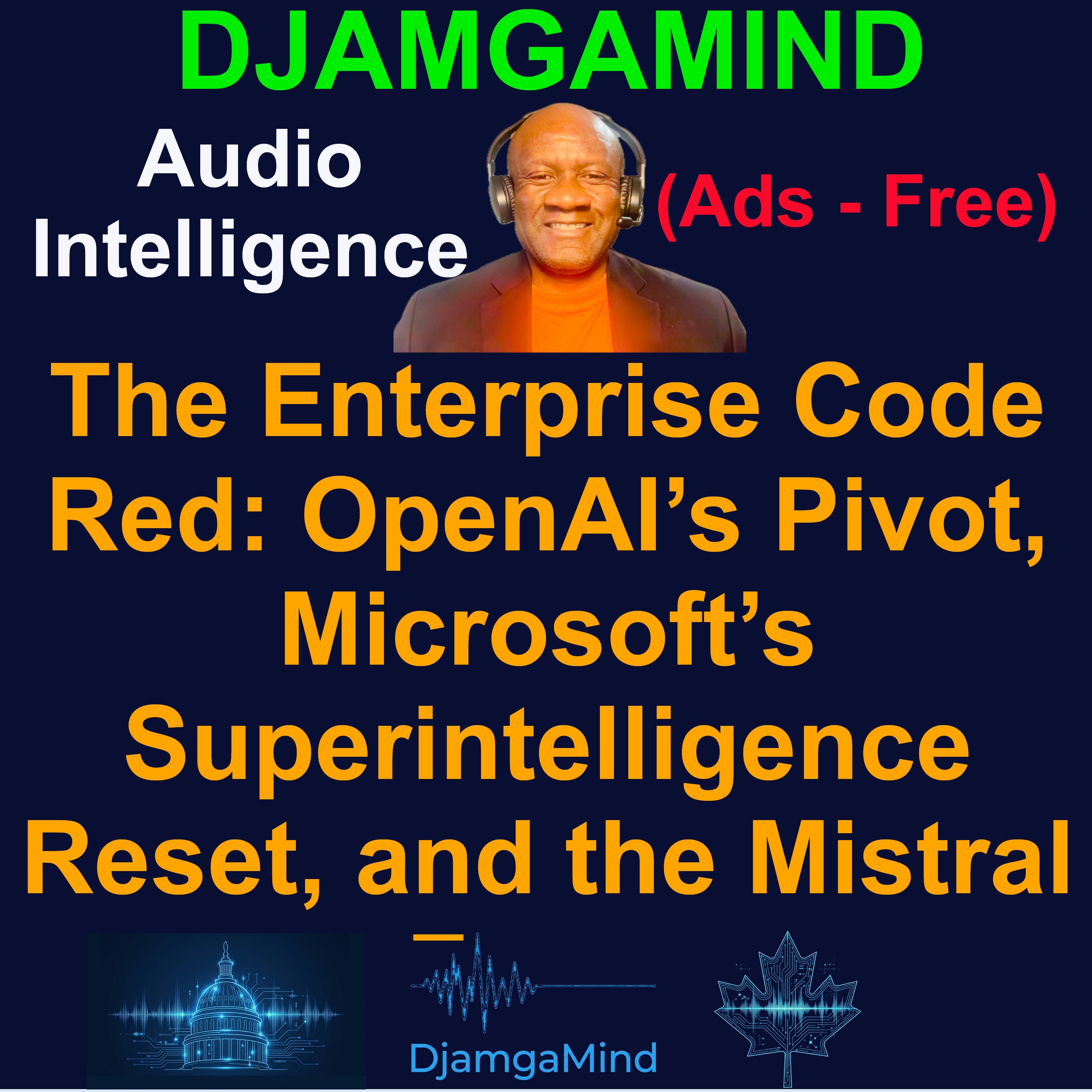 [DJAMGAMIND DAILY RUNDOWN] The Enterprise Code Red: OpenAI’s Pivot, Microsoft’s Superintelligence Reset, and the Mistral Forge (March 18th Rundown)
