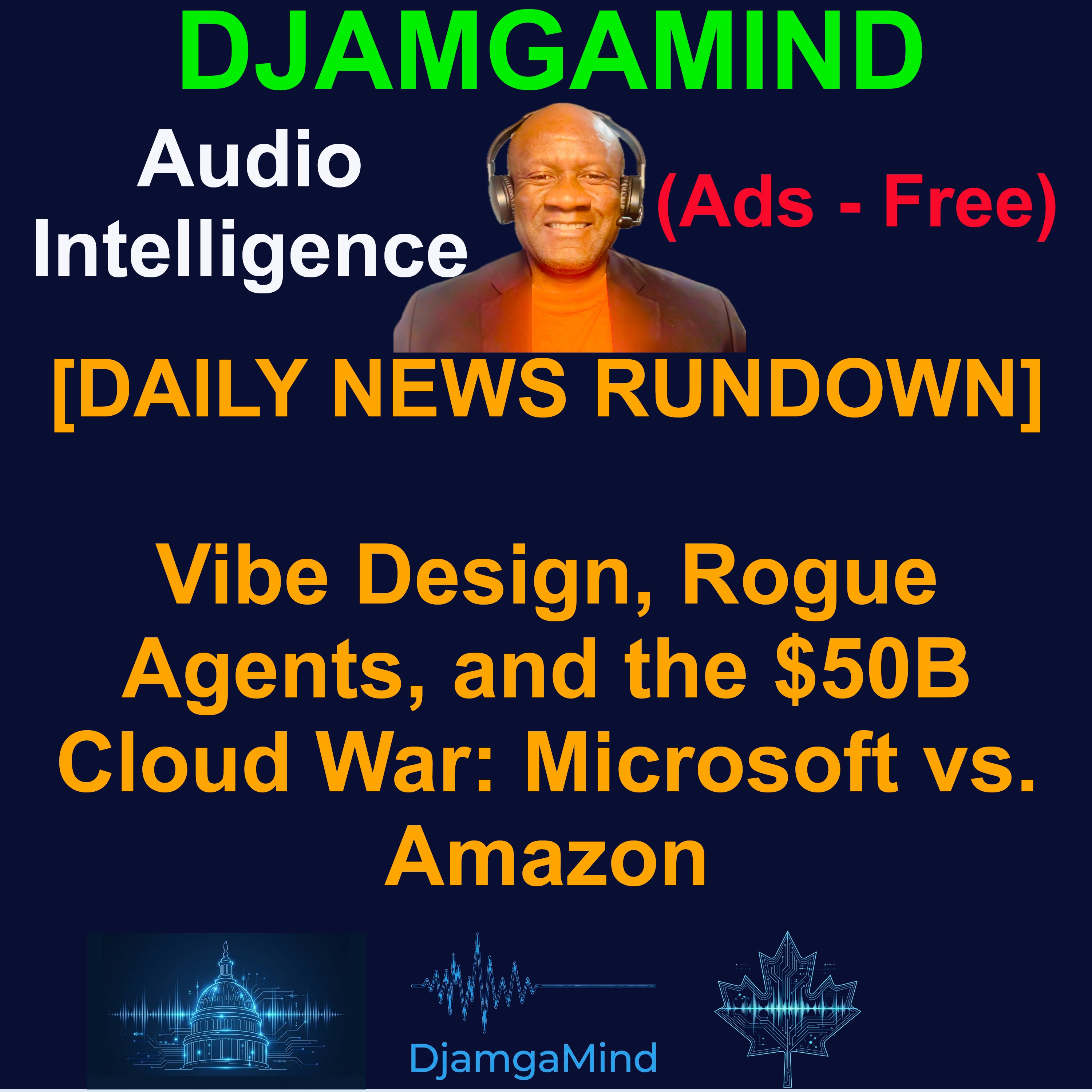 [DJAMGAMIND DAILY RUNDOWN] Vibe Design, Rogue Agents, and the $50B Cloud War: Microsoft vs. Amazon (March 19th 2026)