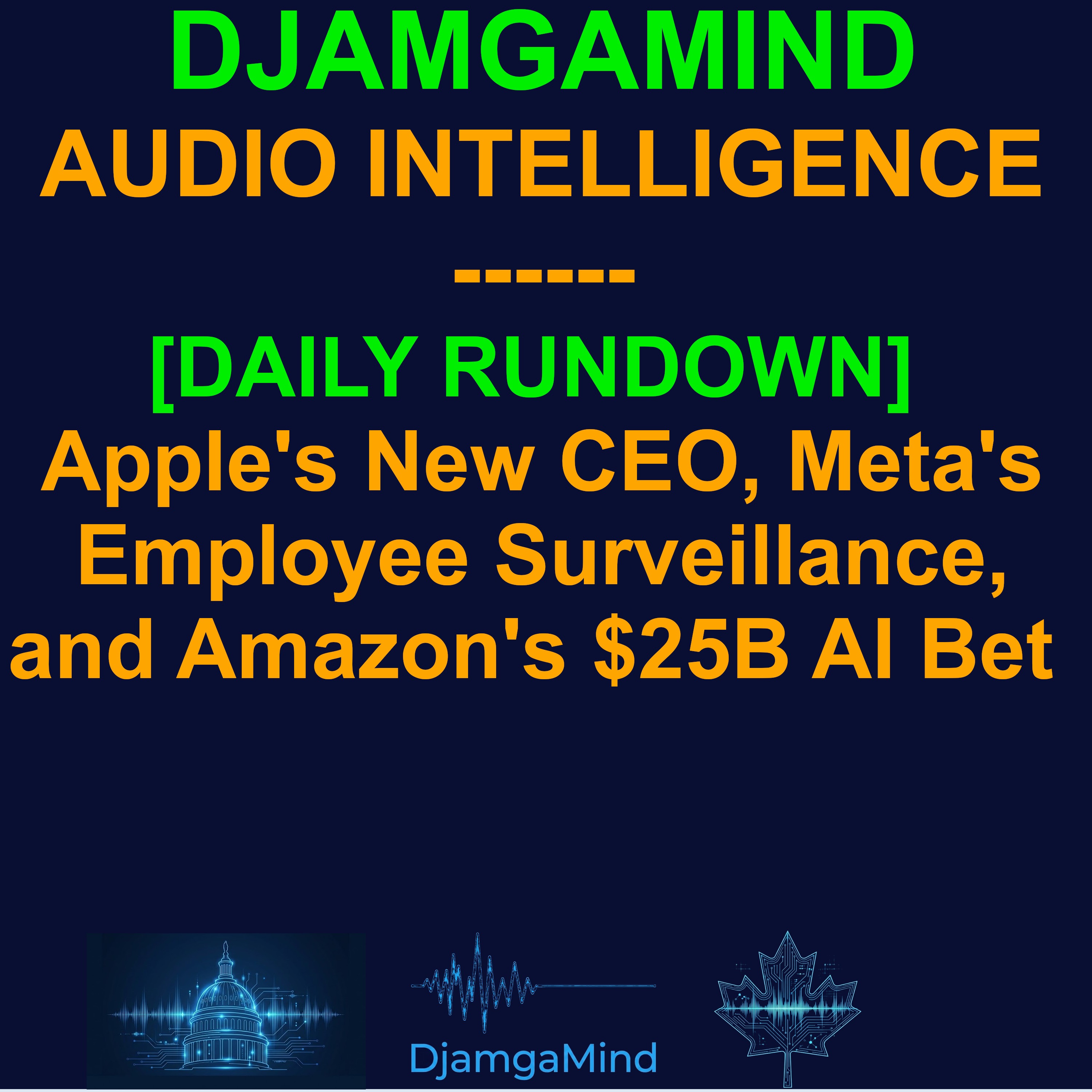 [AI DAILY NEWS RUNDOWN] Apple's New CEO, Meta's Employee Surveillance, and Amazon's $25B AI Bet (April 21st 2026)