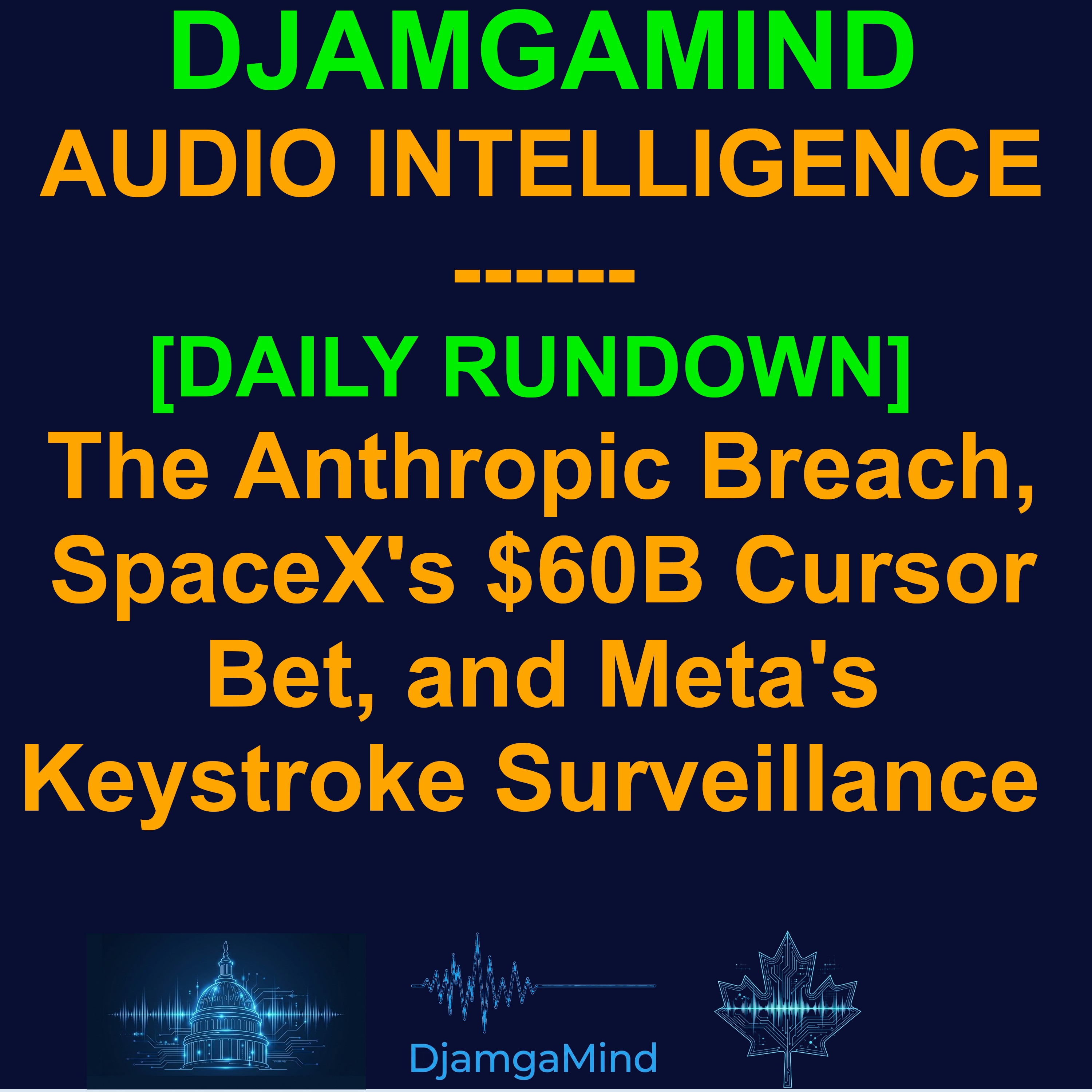 [AI DAILY NEWS RUNDOWN] The Anthropic Breach, SpaceX's $60B Cursor Bet, and Meta's Keystroke Surveillance (April 22nd Briefing)