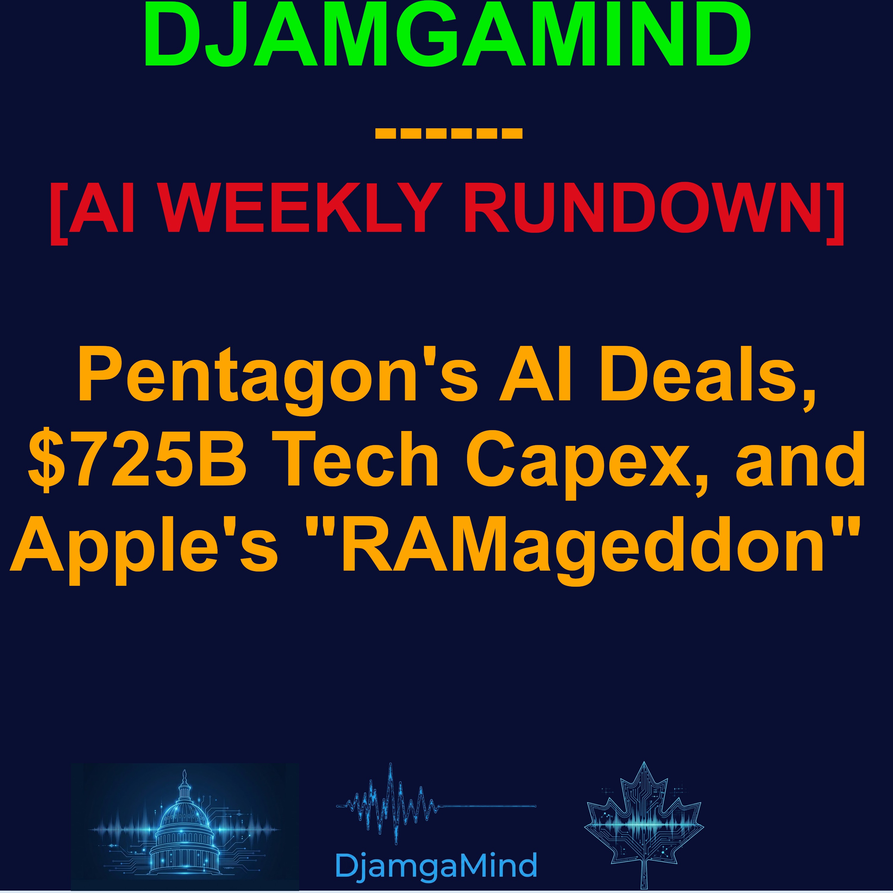 [AI WEEKLY NEWS RUNDOWN] Pentagon's AI Deals, $725B Tech Capex, and Apple's "RAMageddon" (Apr 27 - May 03 2026)