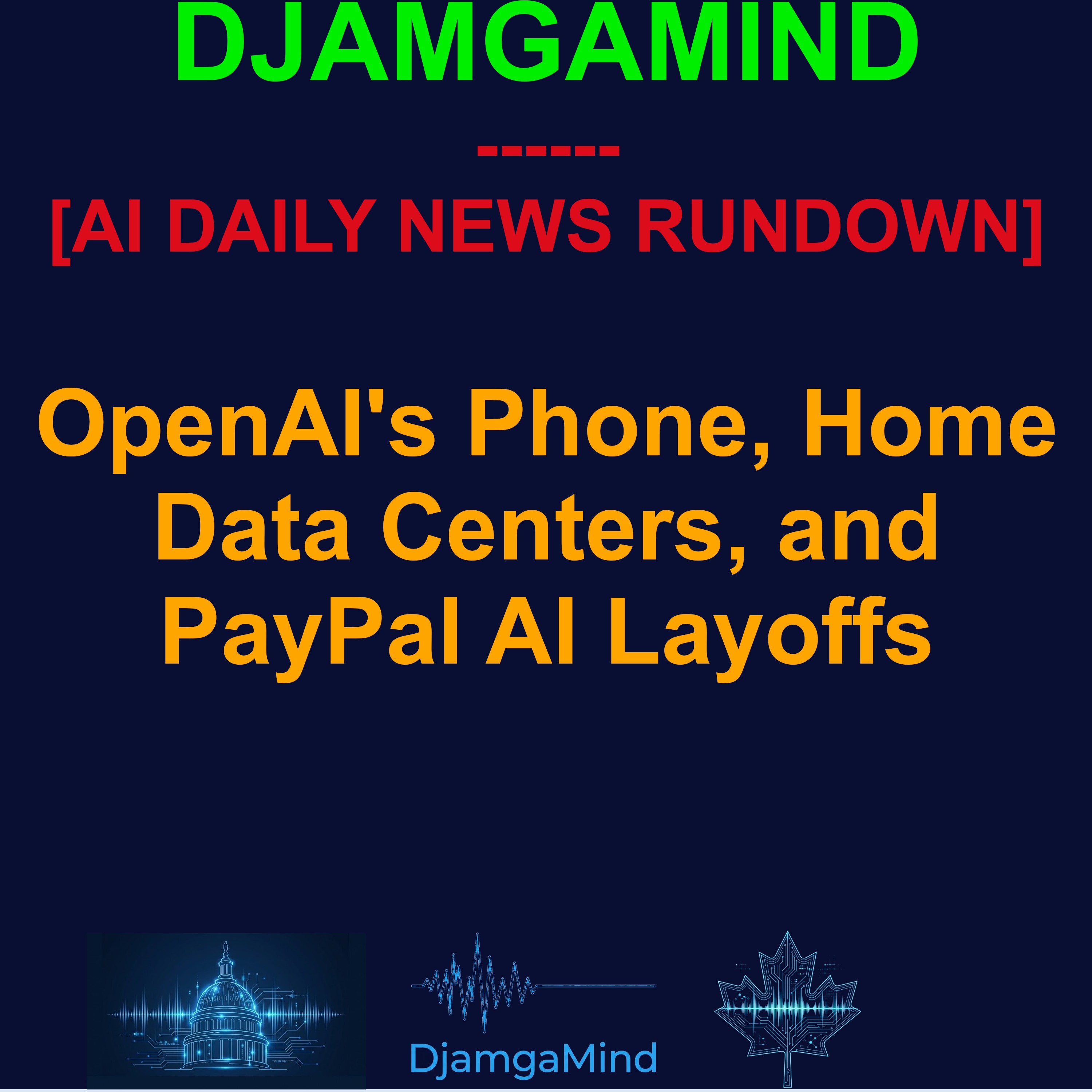 [AI DAILY NEWS RUNDOWN] OpenAI's Phone, Home Data Centers, and PayPal AI Layoffs (May 06 2026)