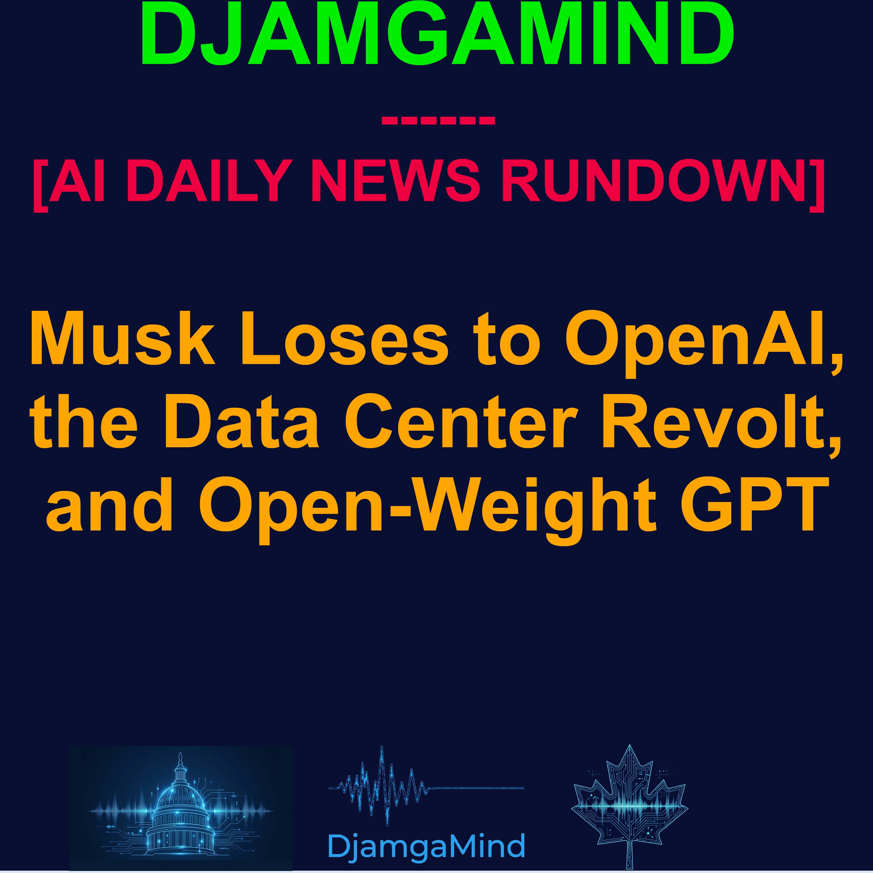 [AI DAILY NEWS RUNDOWN] Musk Loses to OpenAI, the Data Center Revolt, and Open-Weight GPT (May 18 2026) episode artwork
