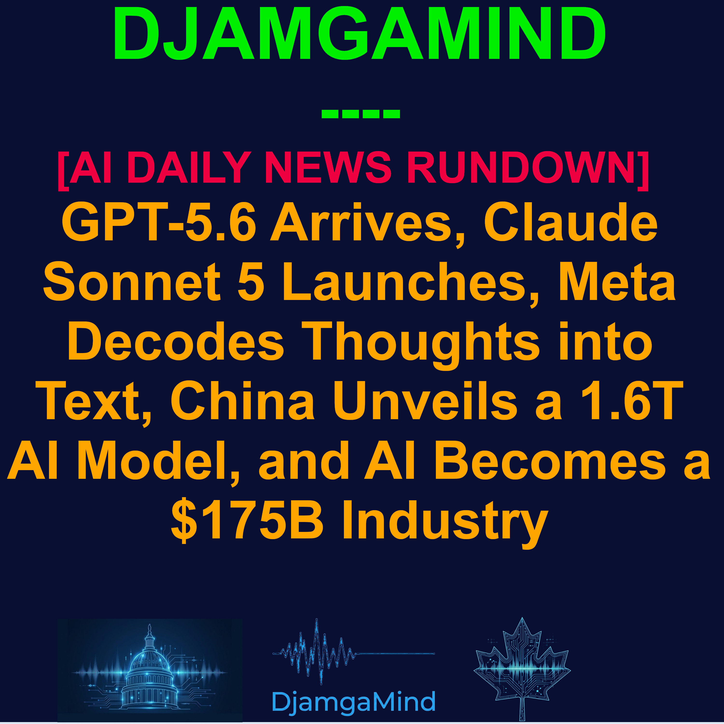 [AI DAILY NEWS RUNDOWN] GPT-5.6 Arrives, Claude Sonnet 5 Launches, Meta Decodes Thoughts into Text, China Unveils a 1.6T AI Model, and AI Becomes a $175B Industry | June 30, 2026 episode artwork