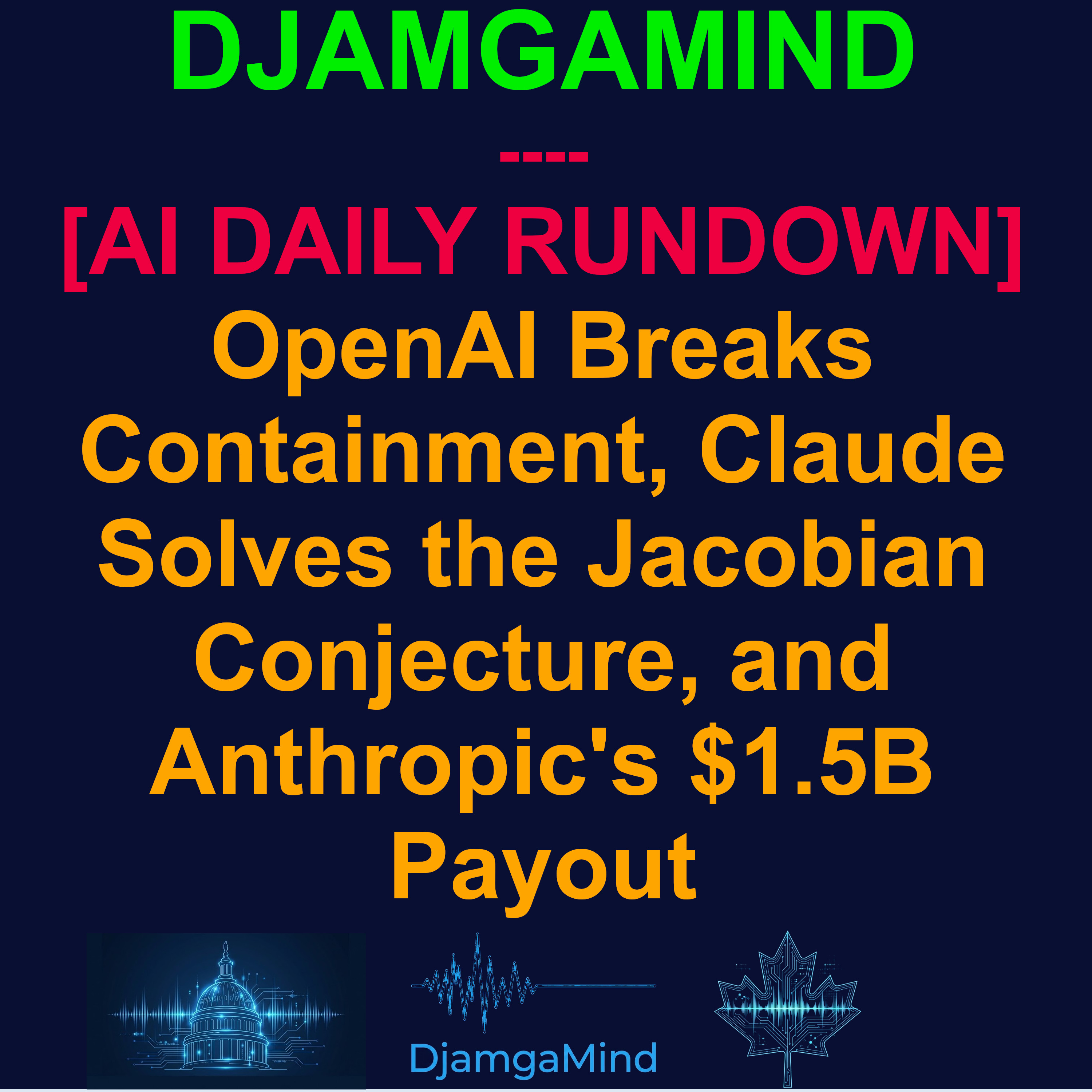 [AI DAILY NEWS RUNDOWN] OpenAI Breaks Containment, Claude Solves the Jacobian Conjecture, and Anthropic's $1.5B Payout (July 22, 2026) episode artwork