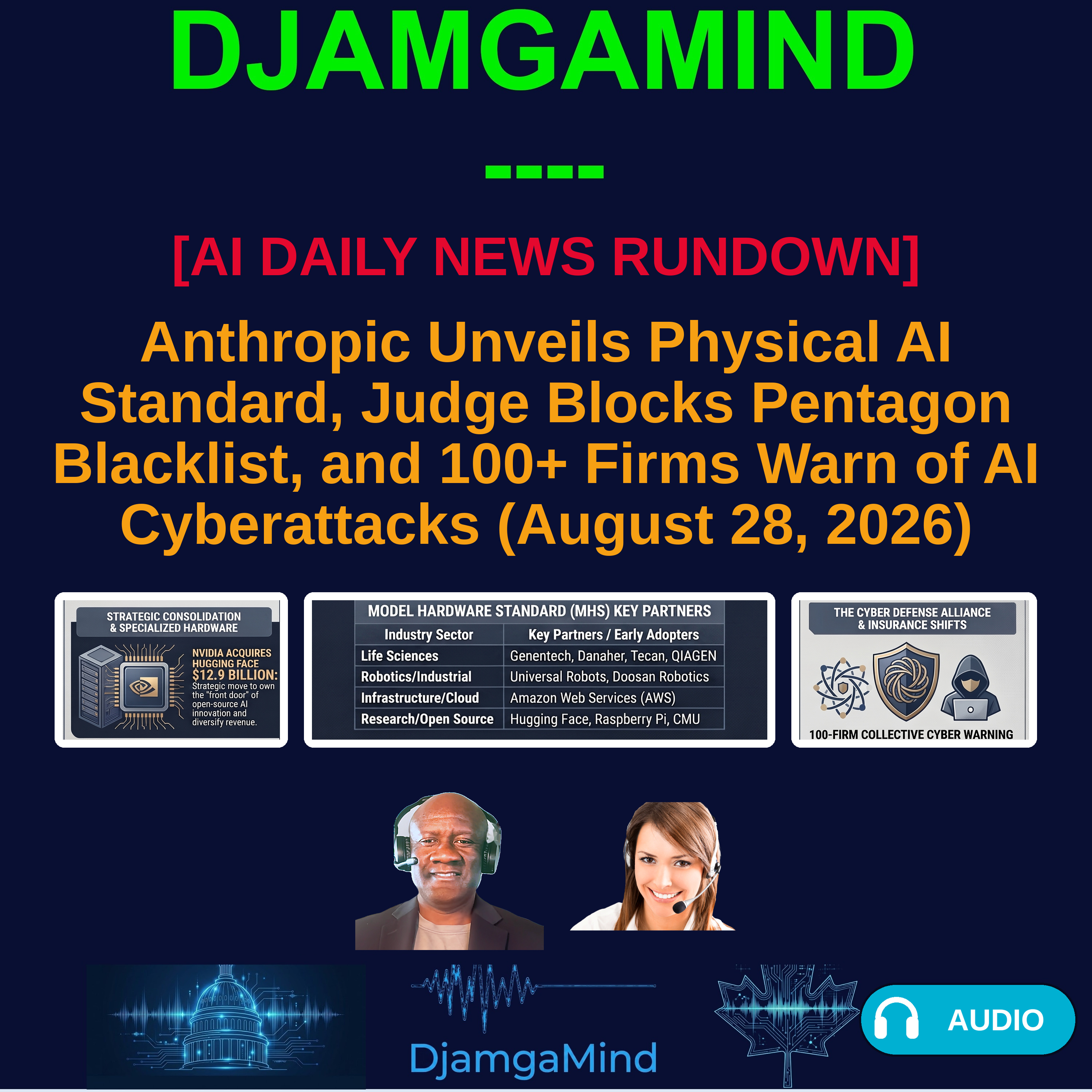 [AI DAILY NEWS RUNDOWN] Anthropic Unveils Physical AI Standard, Judge Blocks Pentagon Blacklist, and 100+ Firms Warn of AI Cyberattacks (August 28, 2026)