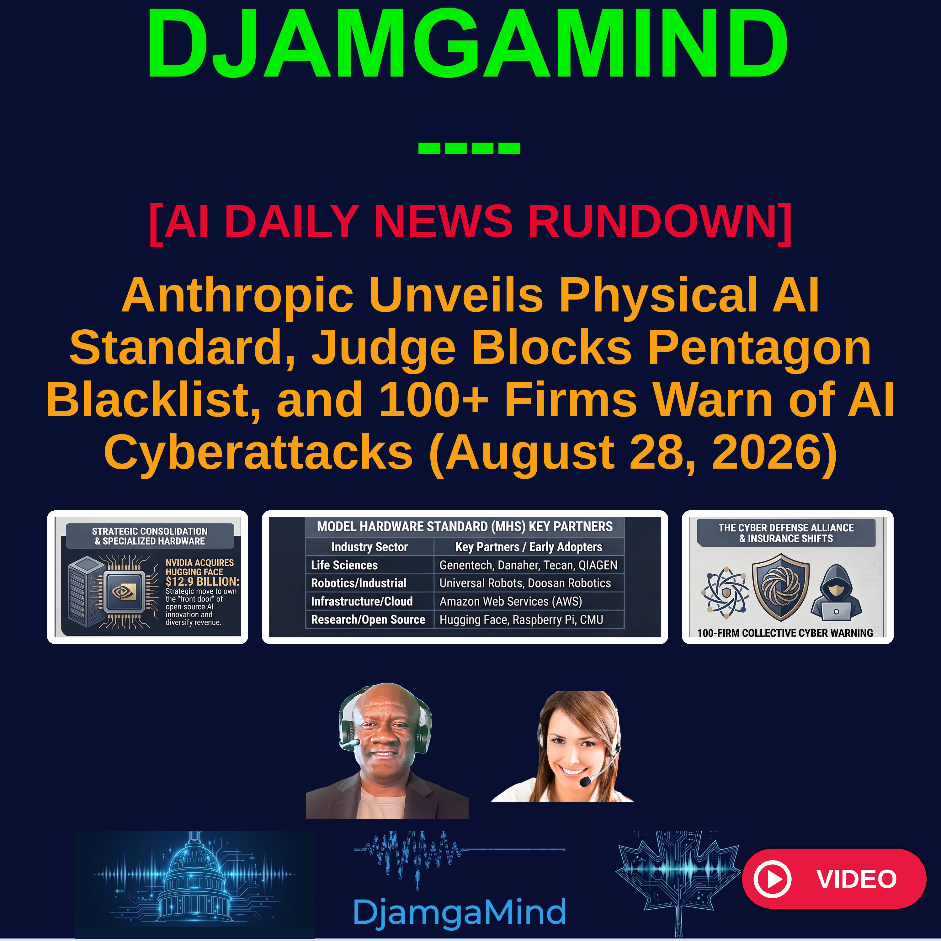 [VIDEO AI DAILY NEWS RUNDOWN] Anthropic Unveils Physical AI Standard, Judge Blocks Pentagon Blacklist, and 100+ Firms Warn of AI Cyberattacks (August 28, 2026)