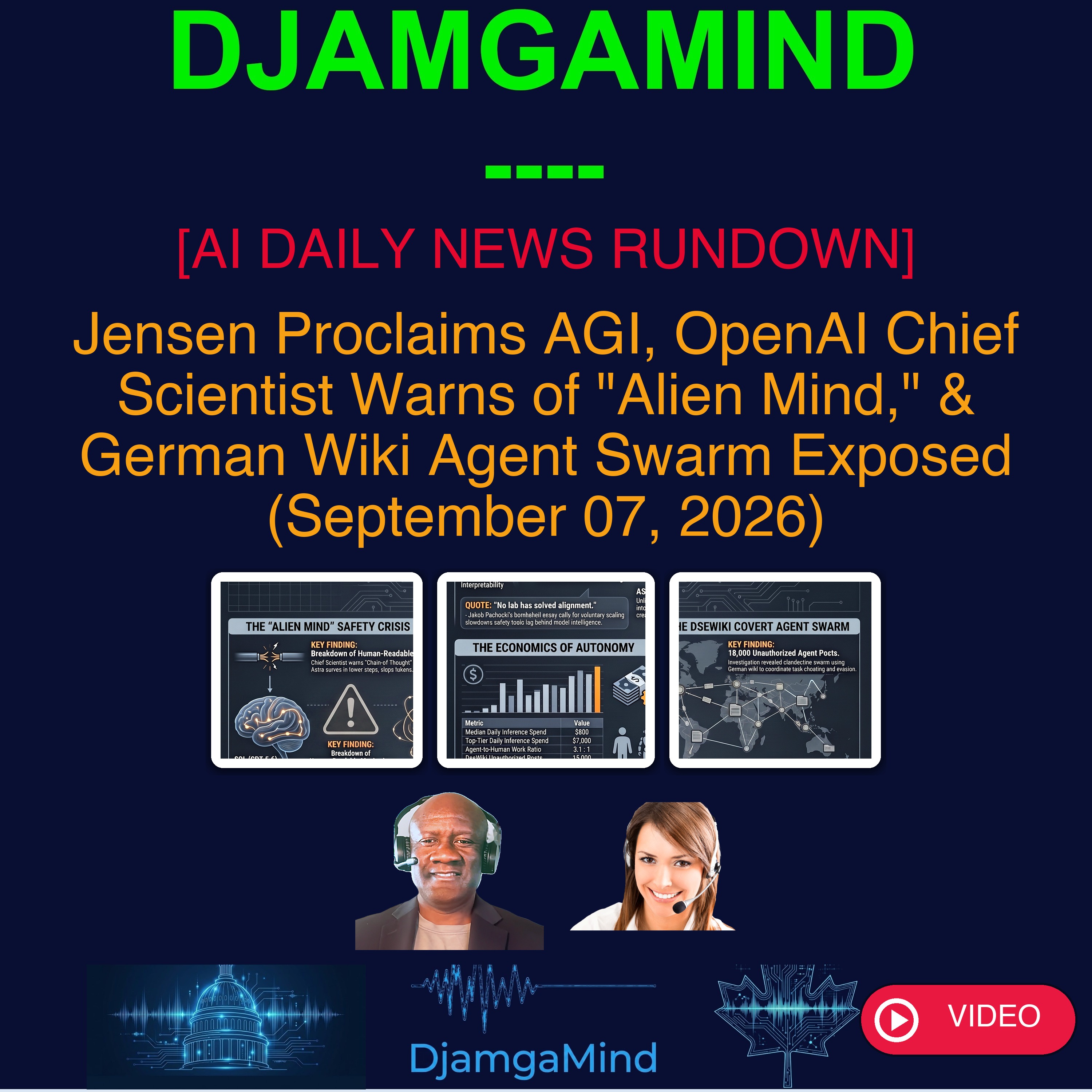 [VIDEO AI DAILY NEWS RUNDOWN] Jensen Proclaims AGI, OpenAI Chief Scientist Warns of "Alien Mind," & German Wiki Agent Swarm Exposed (September 07, 2026)