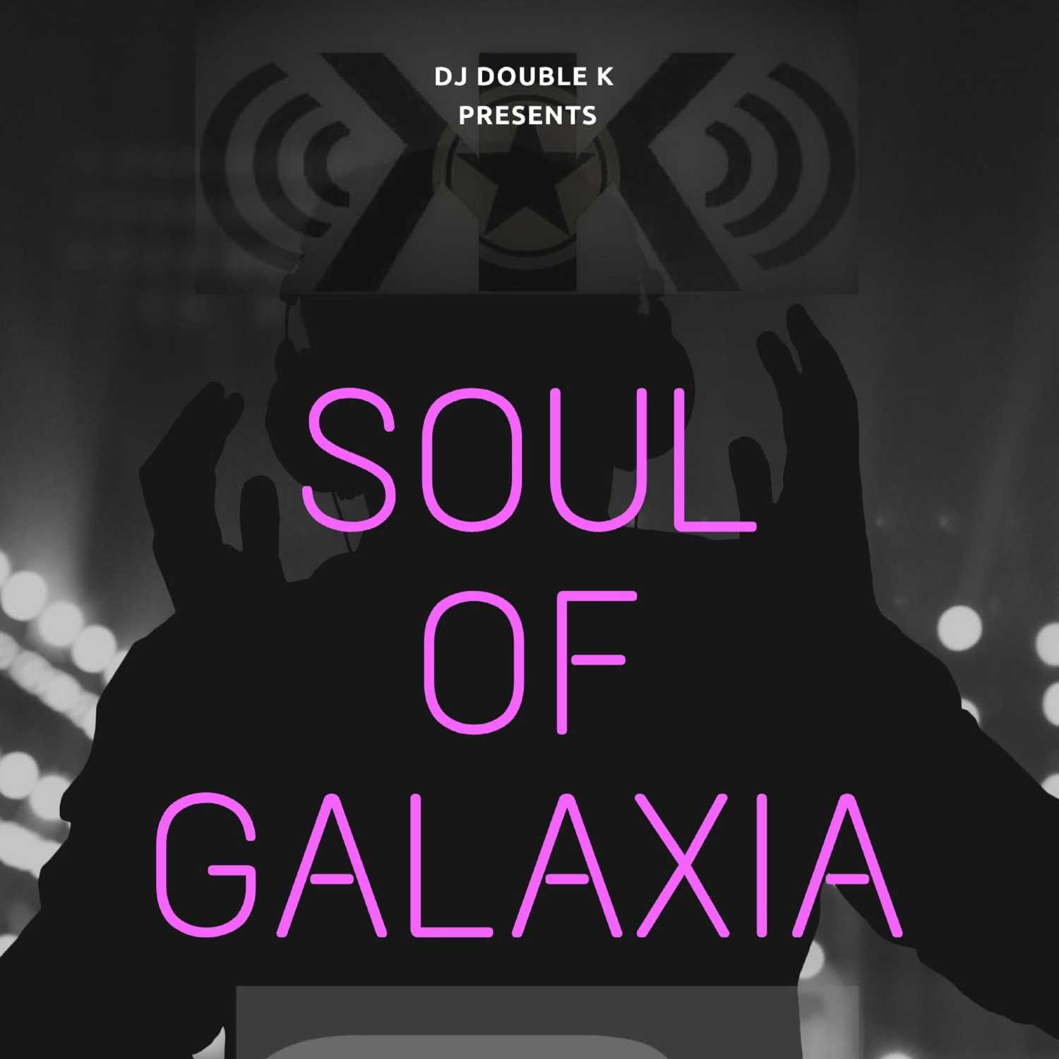 Dj Double K - Soul of Galaxia
