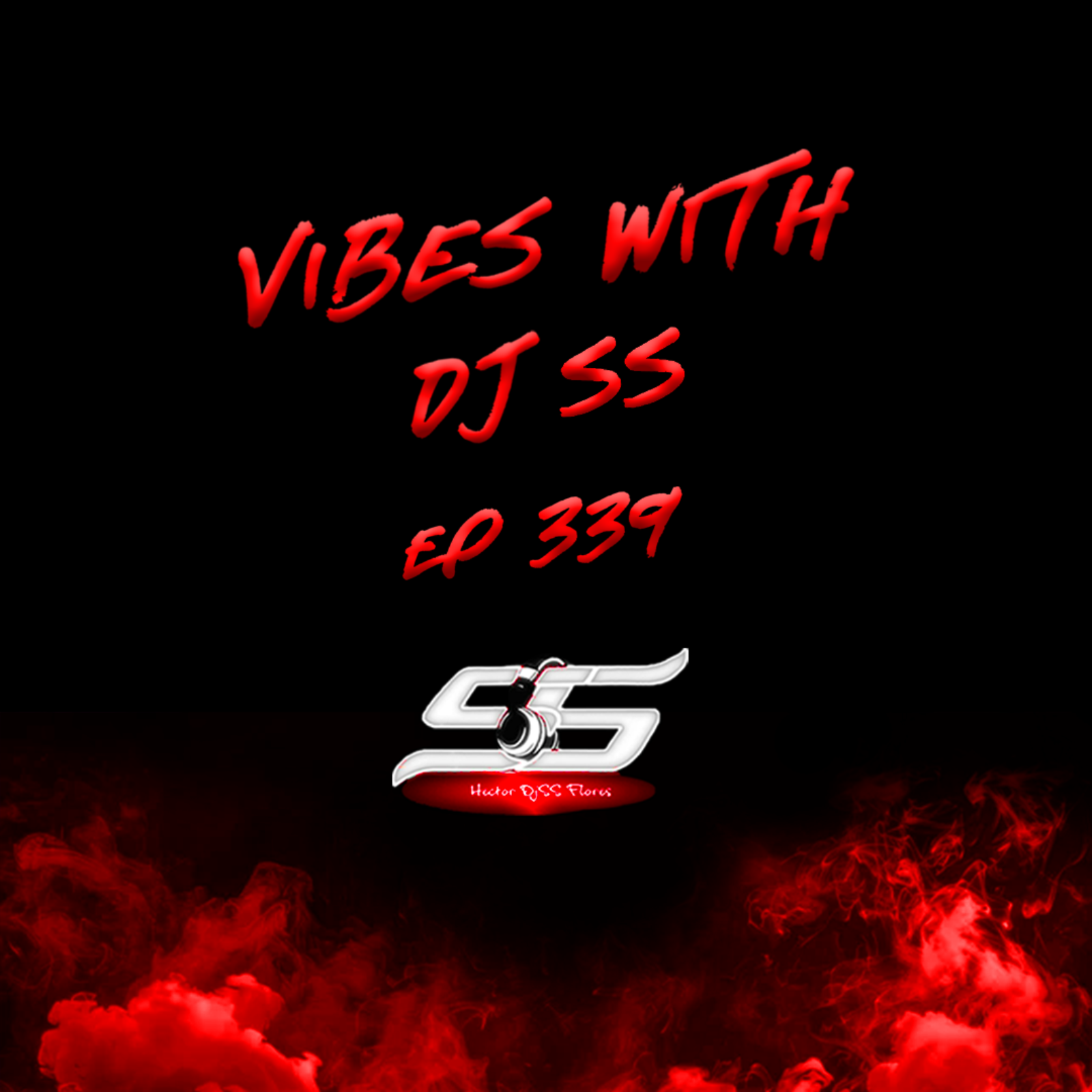 E339 - WEDNESDAY WORKOUT MIX (DJ SS OPEN FORMAT MIX) E339 - WEDNESDAY WORKOUT MIX (DJ SS OPEN FORMAT MIX)