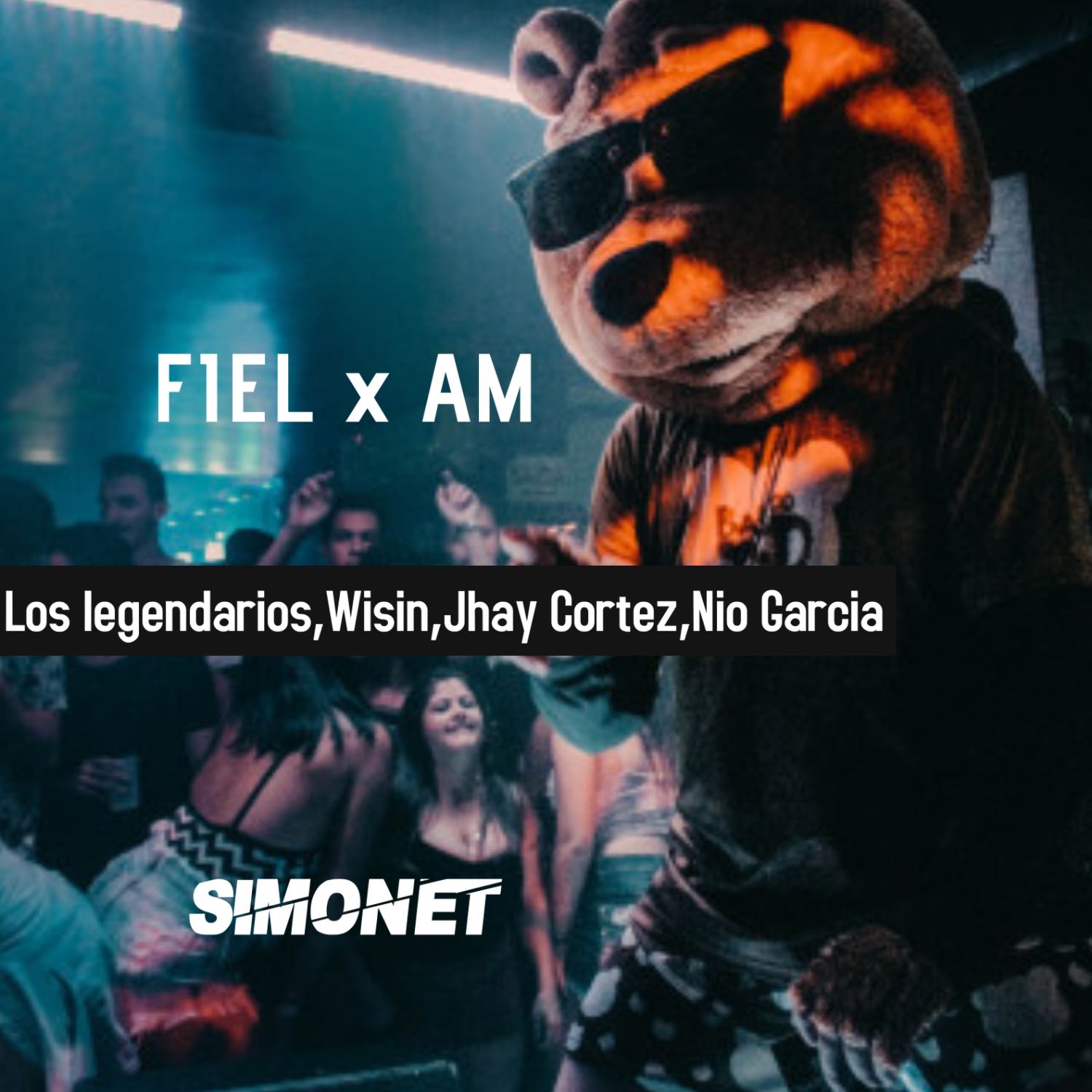 Fiel x AM , Los legendarios , Wisin, Jhay Cortez,Nio Garcia, Simonet