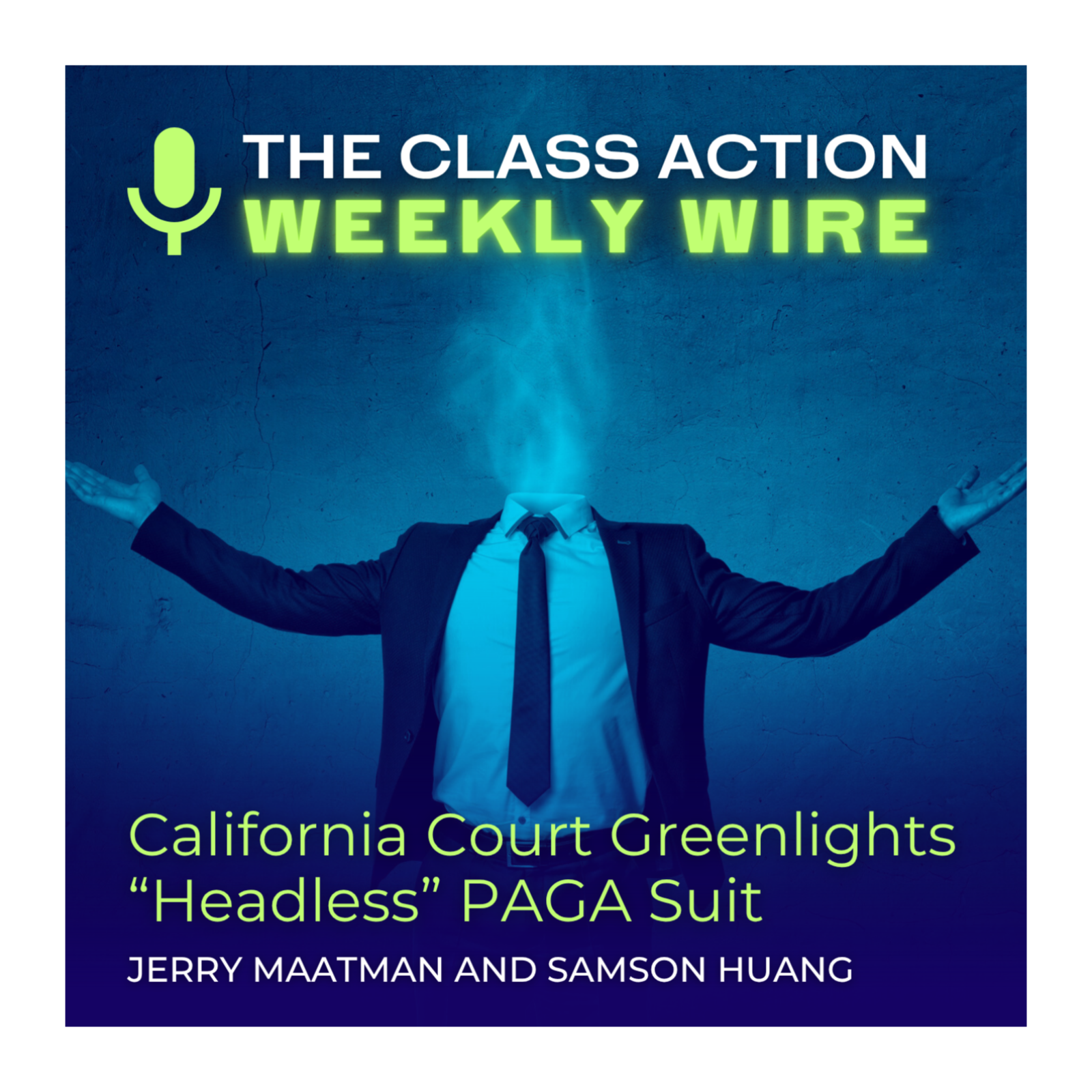 Episode 111: California Court Greenlights “Headless” PAGA Suit episode artwork