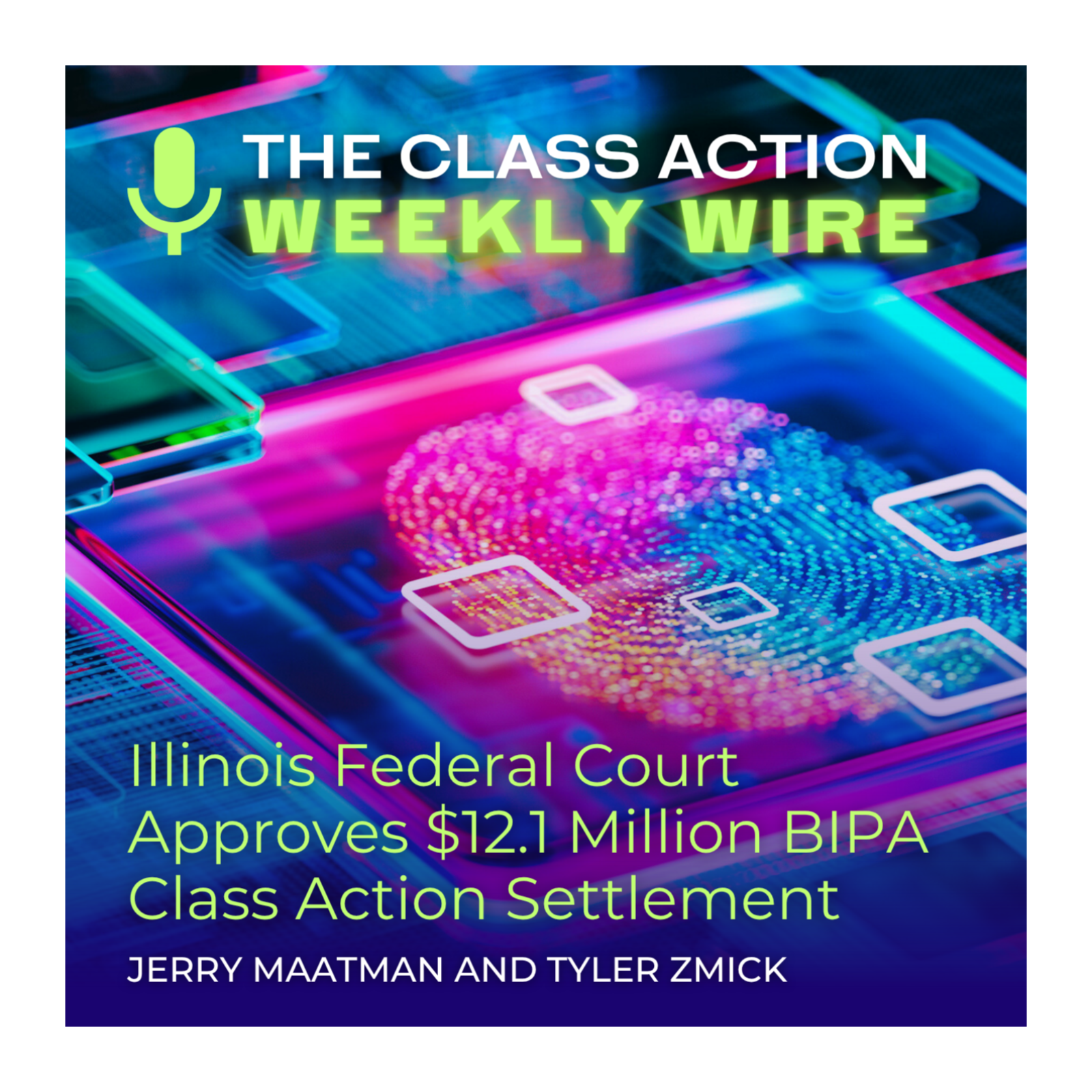 Episode 124: Illinois Federal Court Approves $12.1 Million BIPA Class Action Settlement episode artwork