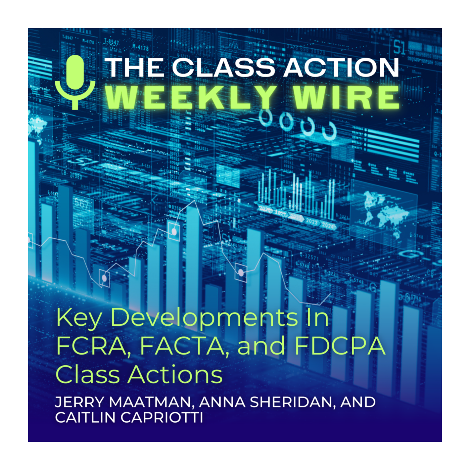 Episode 139: Key Developments In FCRA, FACTA, and FDCPA Class Actions