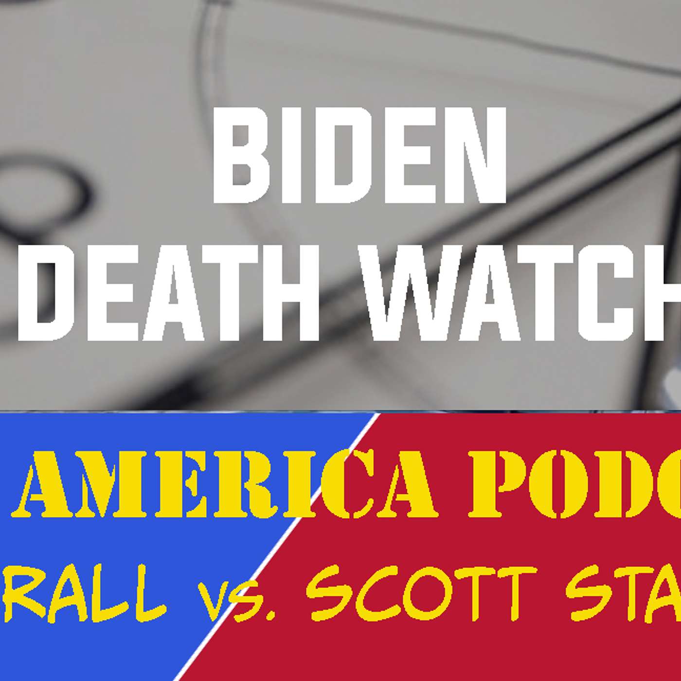 Episode 154 | July 5, 2024: Biden Death Watch episode artwork