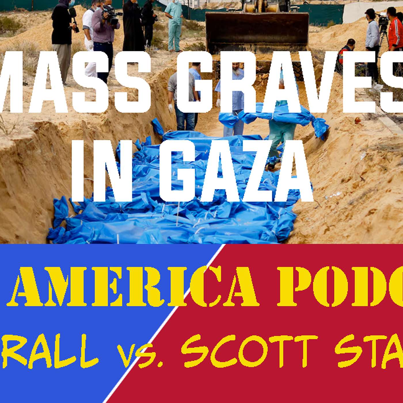 Episode 145 | April 28, 2024: Mass Graves in Gaza, Imperial Presidency, Menthol Madness episode artwork