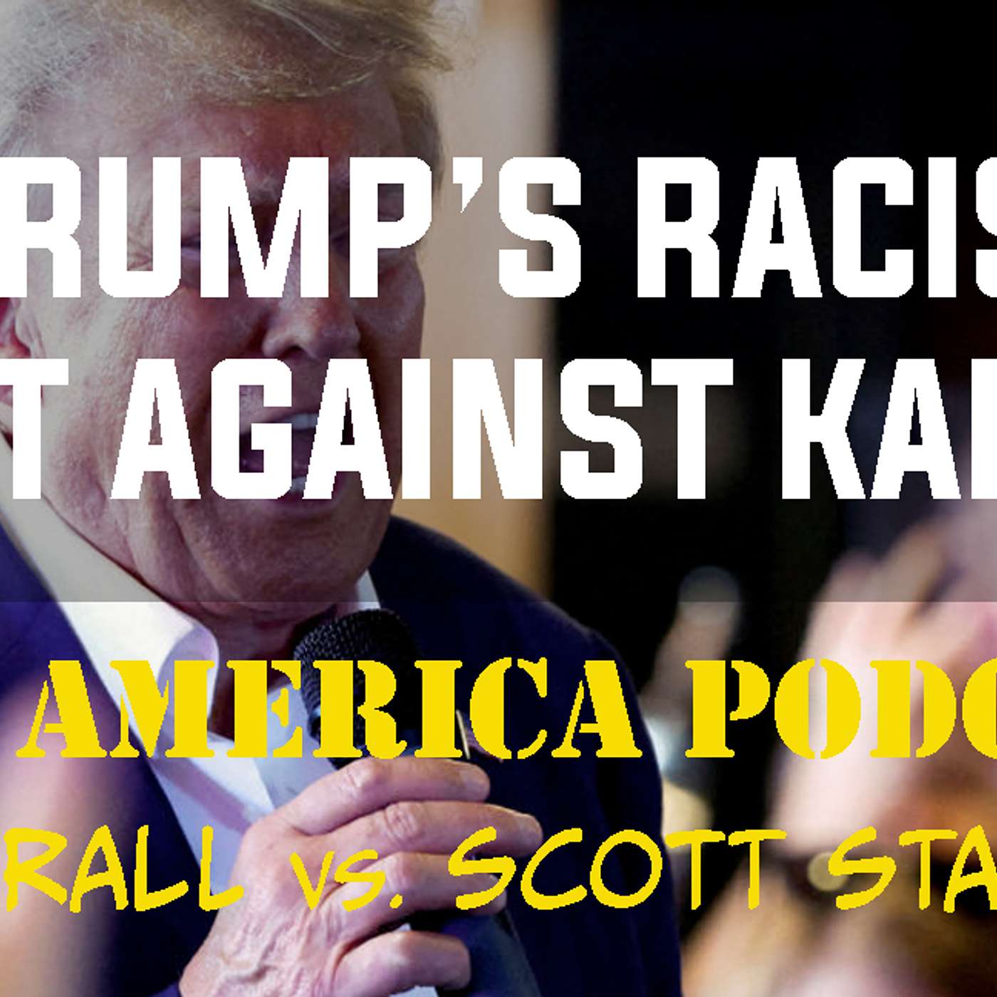 Episode 158 | August 2, 2024: Trump's Racist on Kamala Harris & Israel Attacks Iran episode artwork