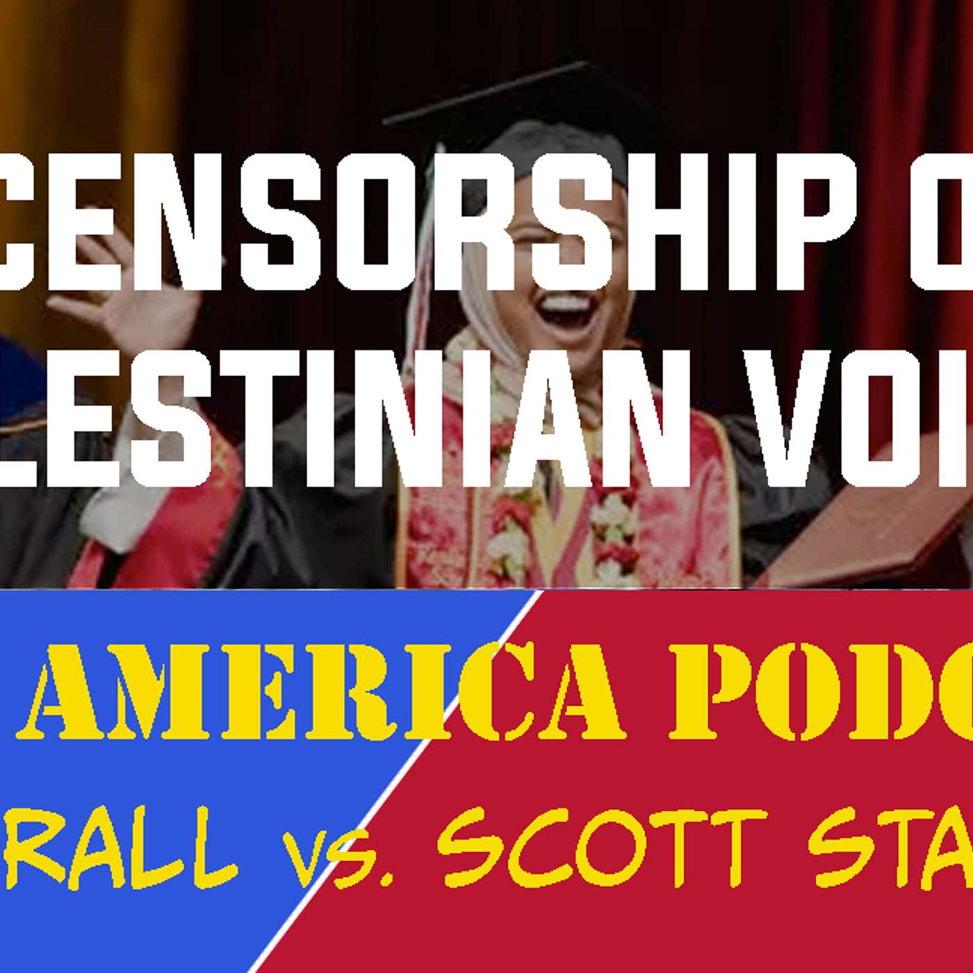 Episode 144 | April 17, 2024: USC Cancels a Muslim-American Valedictorian over Fake Fears, Trump on Trial, and Biden's Flaccid Steel Tariffs episode artwork