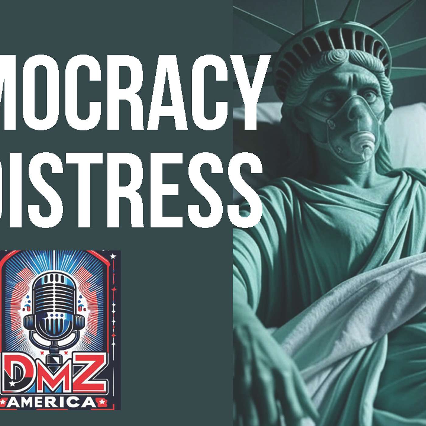 DMZ America Podcast Ep 215: "Democracy in Distress" episode artwork